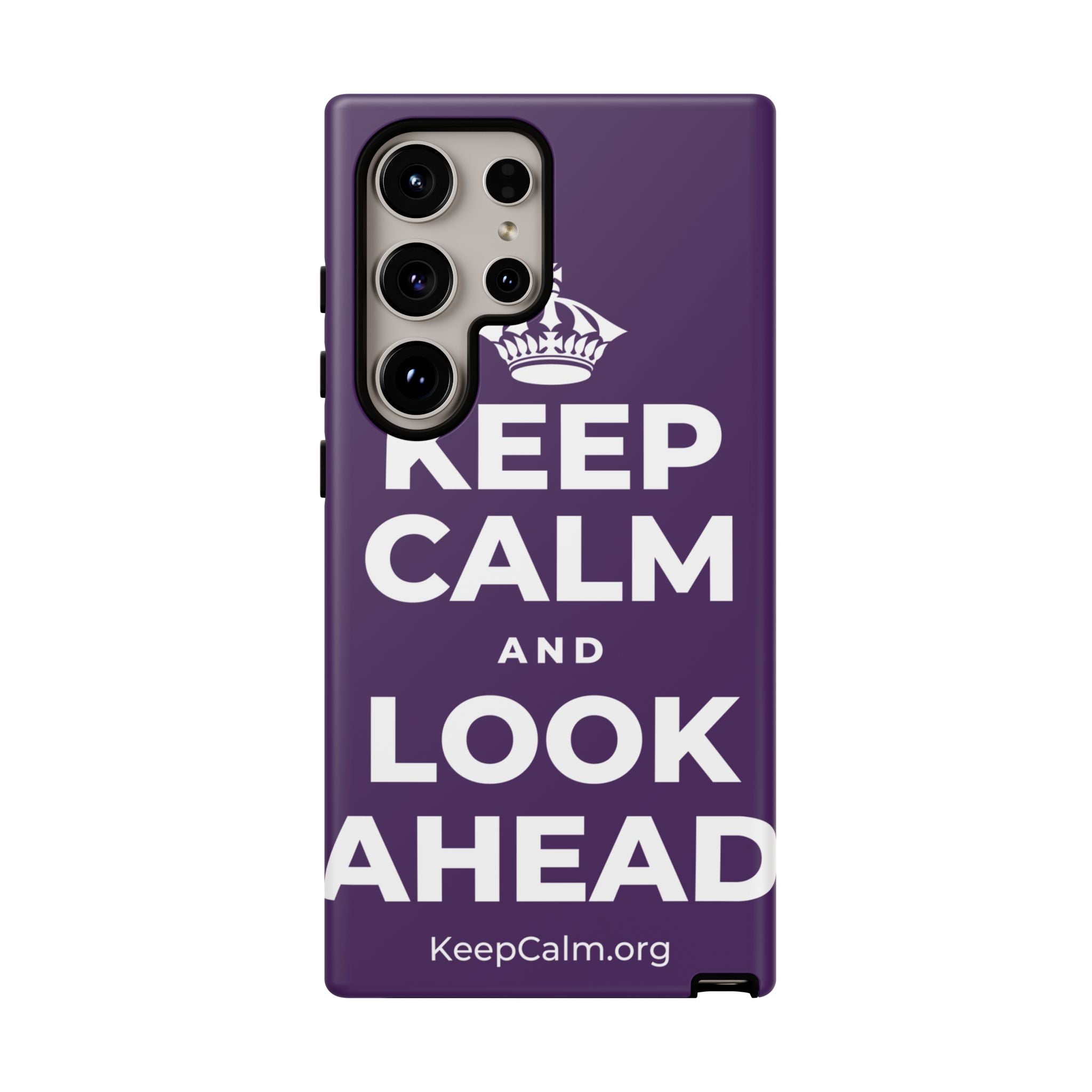 KEEP CALM AND LOOK AHEAD Phone Case