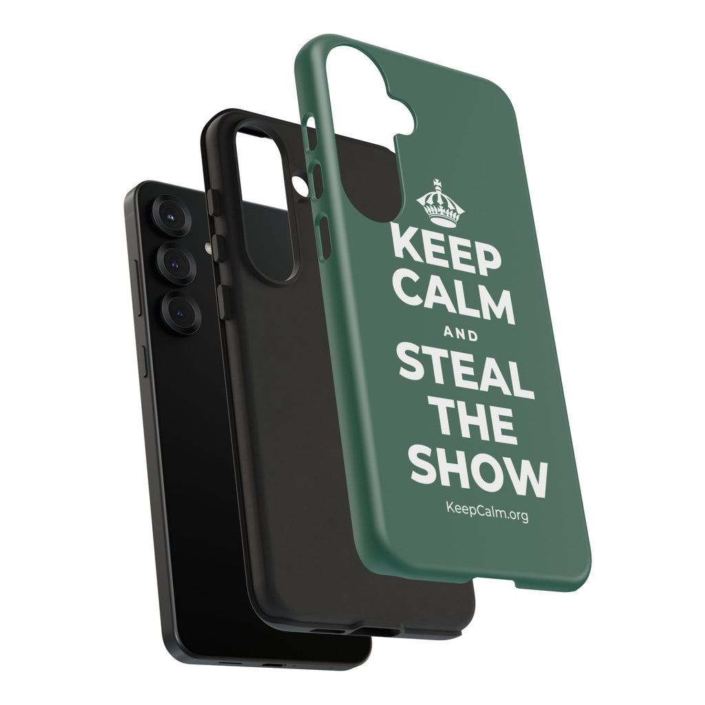KEEP CALM AND STEAL THE SHOW Phone Case