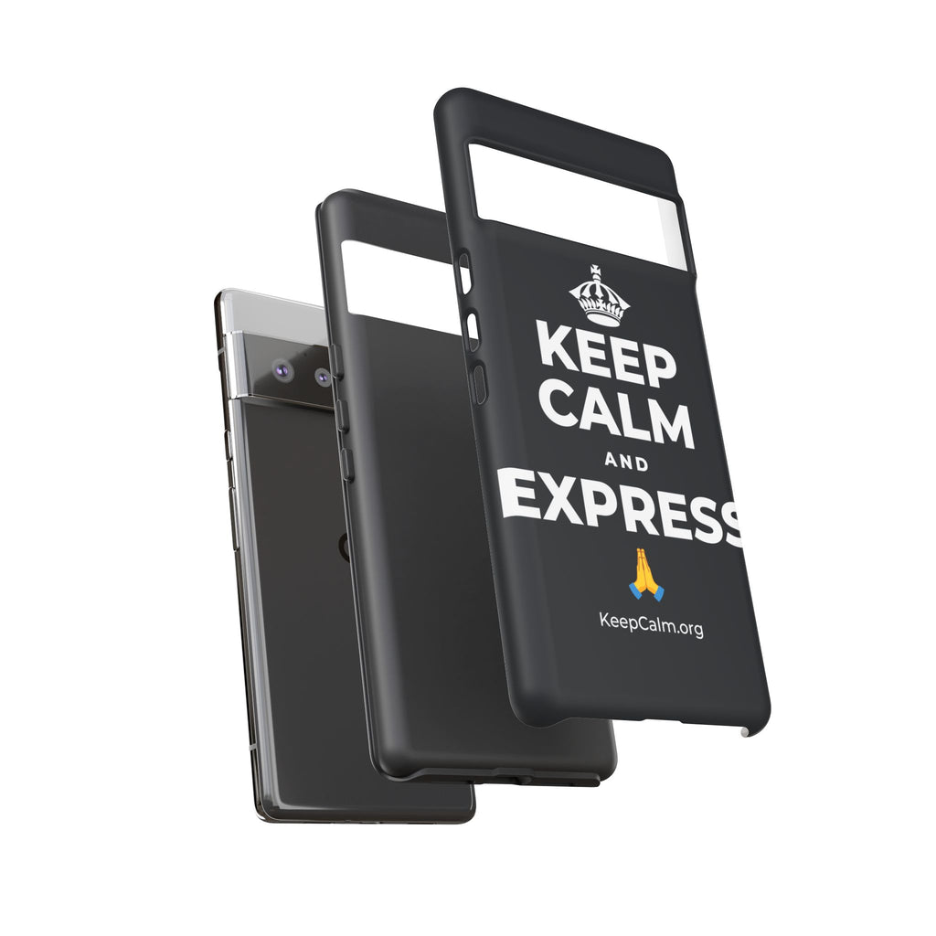 KEEP CALM AND EXPRESS 🙏 Phone Case (Dark)