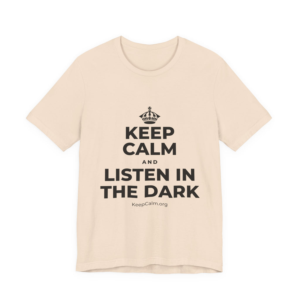 KEEP CALM AND LISTEN IN THE DARK T-Shirt (Soft Cream–Heather Mauve)