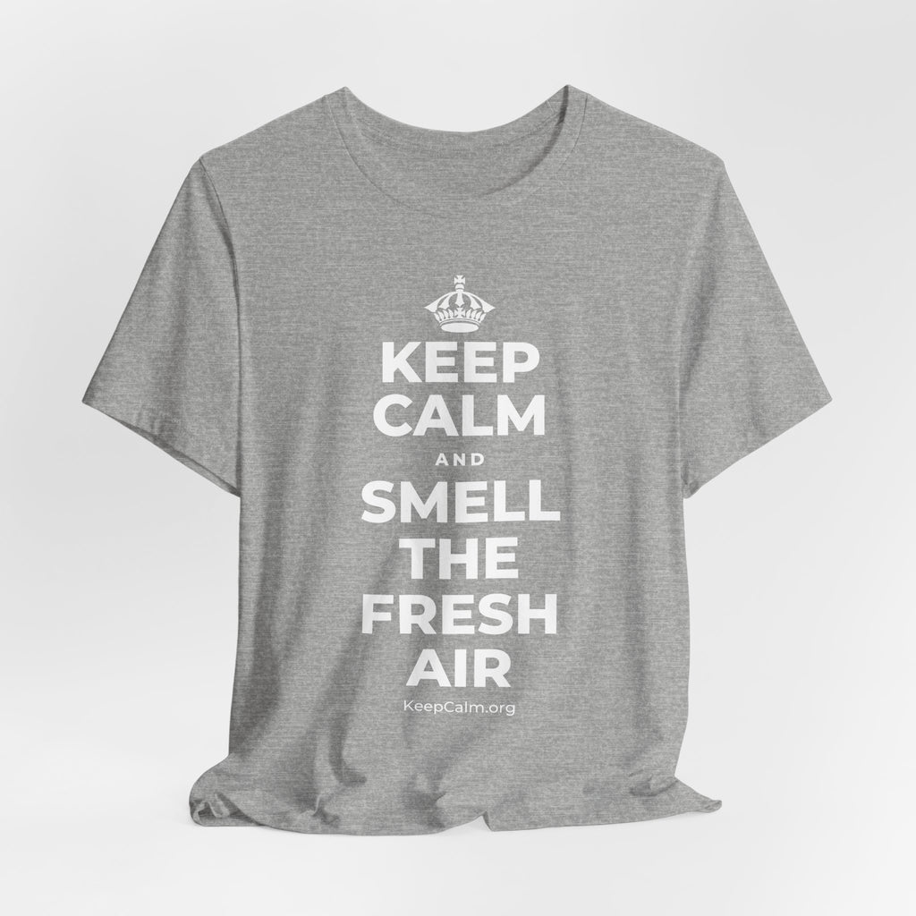 KEEP CALM AND SMELL THE FRESH AIR T-Shirt (White–Asphalt)