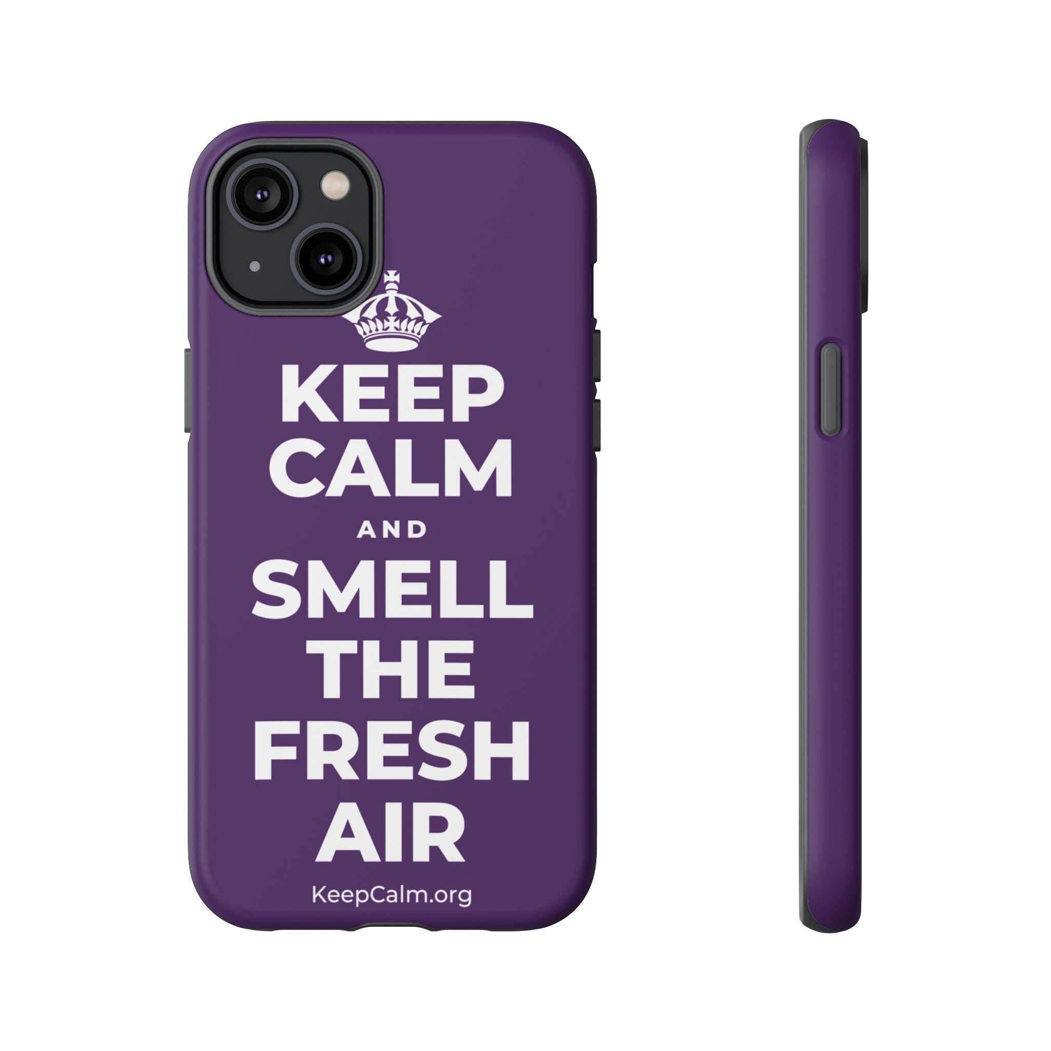 KEEP CALM AND SMELL THE FRESH AIR Phone Case