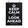 KEEP CALM AND LOOK AHEAD Poster (Dark)