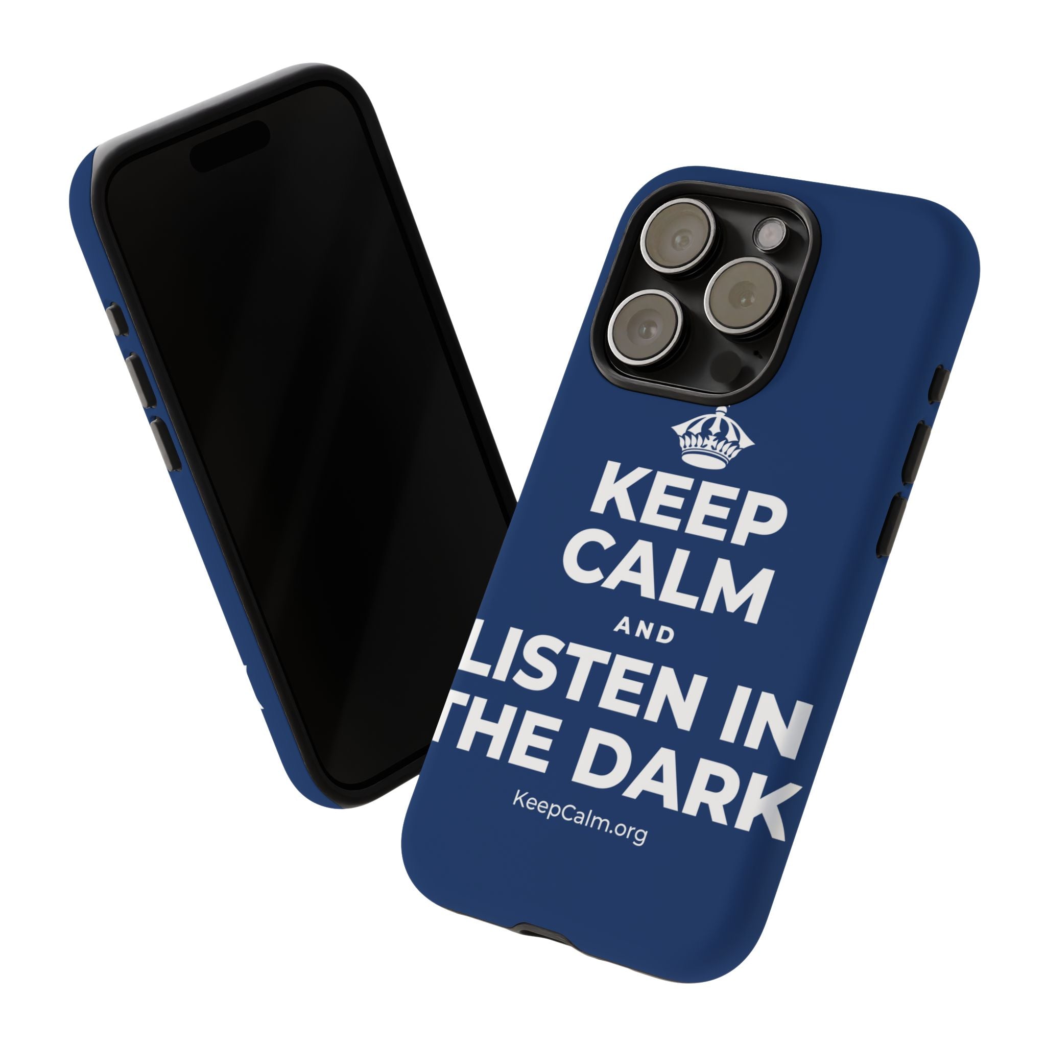 KEEP CALM AND LISTEN IN THE DARK Phone Case