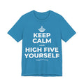 KEEP CALM AND HIGH FIVE YOURSELF T-Shirt (White–Asphalt)