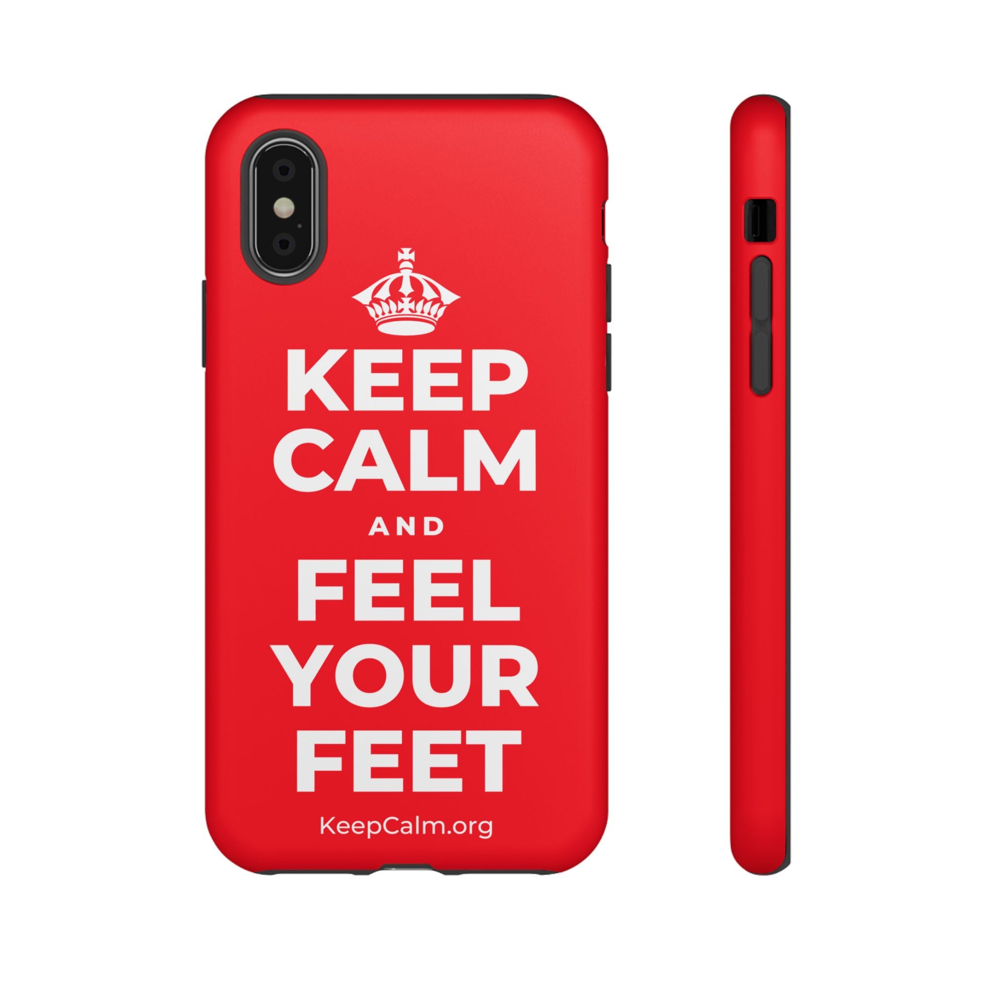 KEEP CALM AND FEEL YOUR FEET Phone Case