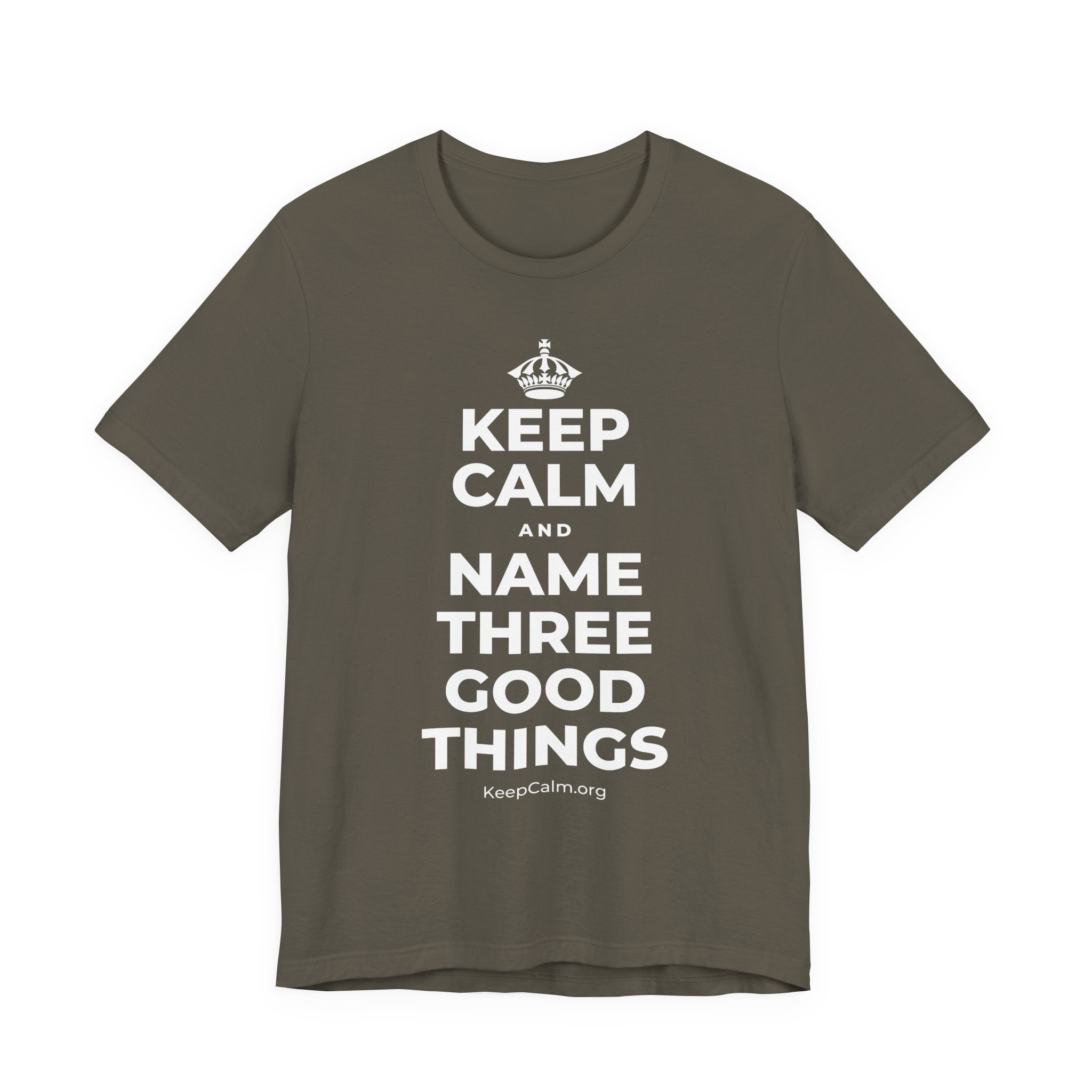 KEEP CALM AND NAME THREE GOOD THINGS T-Shirt (White–Asphalt)