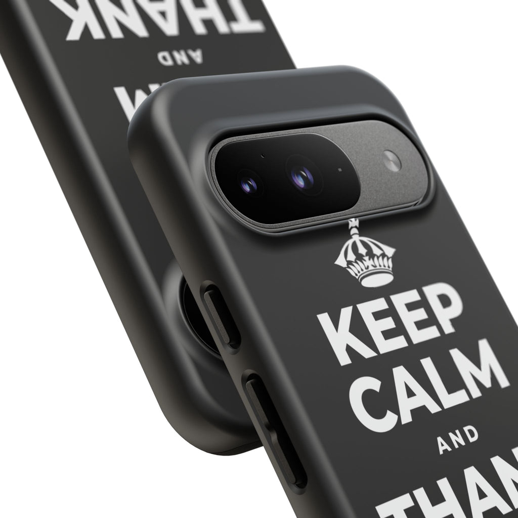 KEEP CALM AND THANK SOMEONE TODAY Phone Case