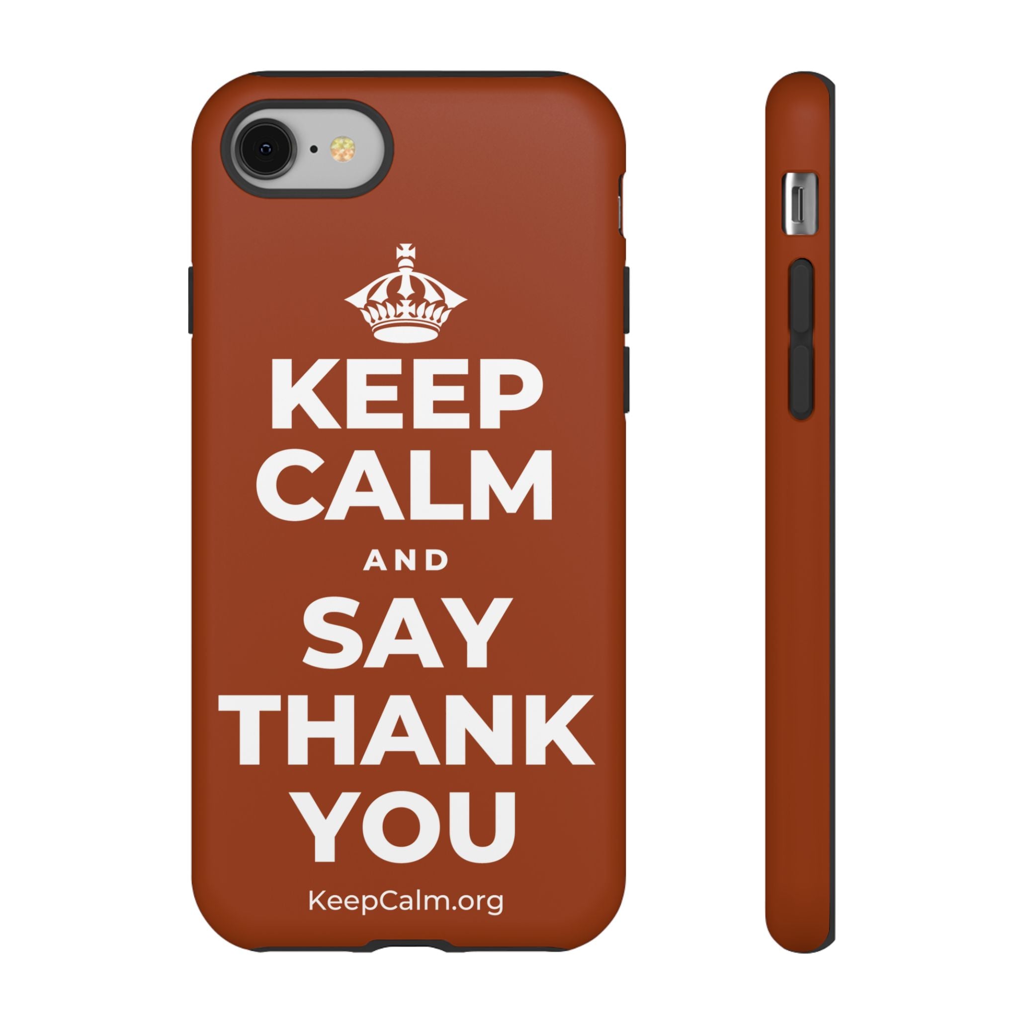 KEEP CALM AND SAY THANK YOU Phone Case