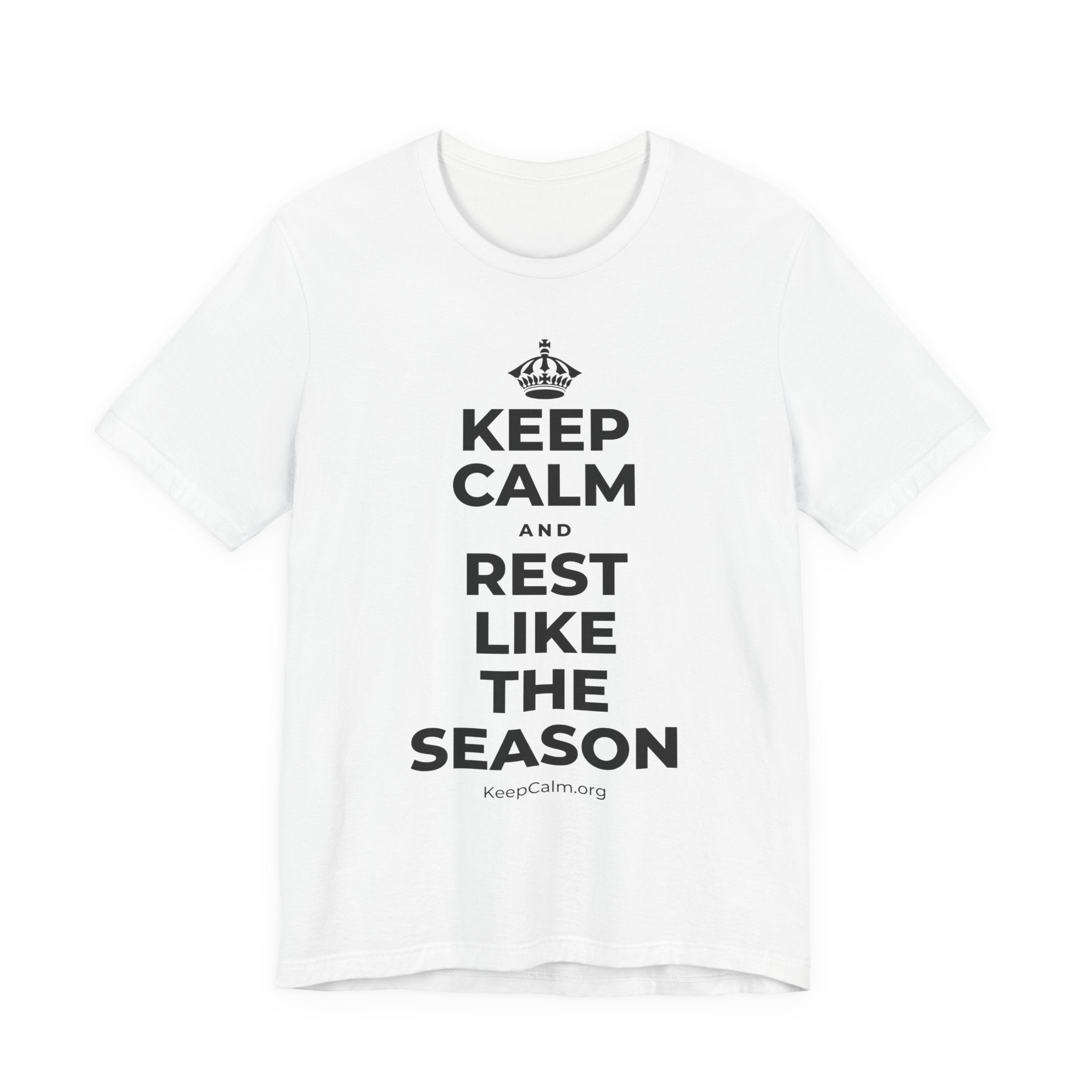 KEEP CALM AND REST LIKE THE SEASON T-Shirt (White–Asphalt)