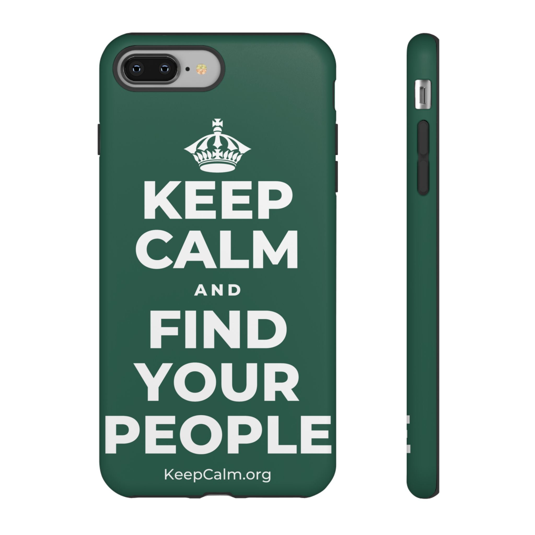 KEEP CALM AND FIND YOUR PEOPLE Phone Case