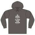 KEEP CALM AND CLOSE THE DOOR Organic Hoodie Tee