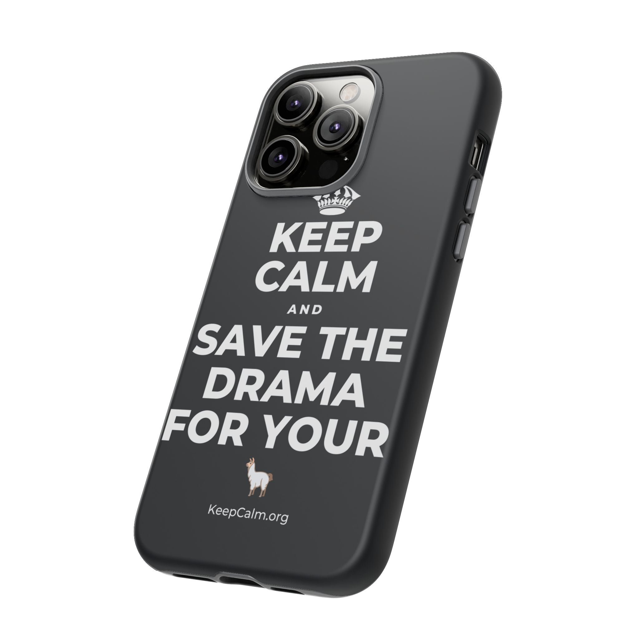 KEEP CALM AND SAVE THE DRAMA FOR YOUR 🦙 Phone Case (Dark)
