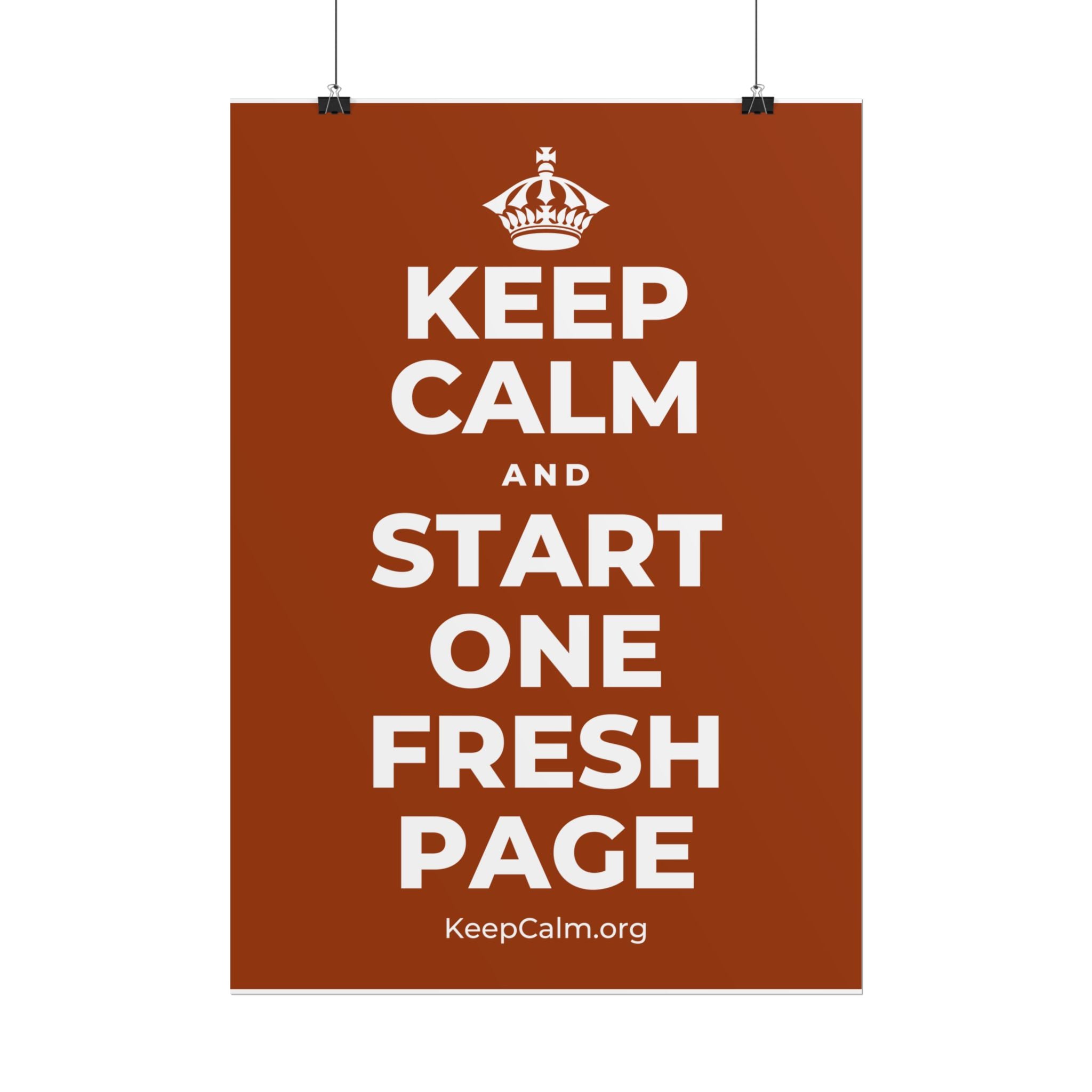 KEEP CALM AND START ONE FRESH PAGE Poster