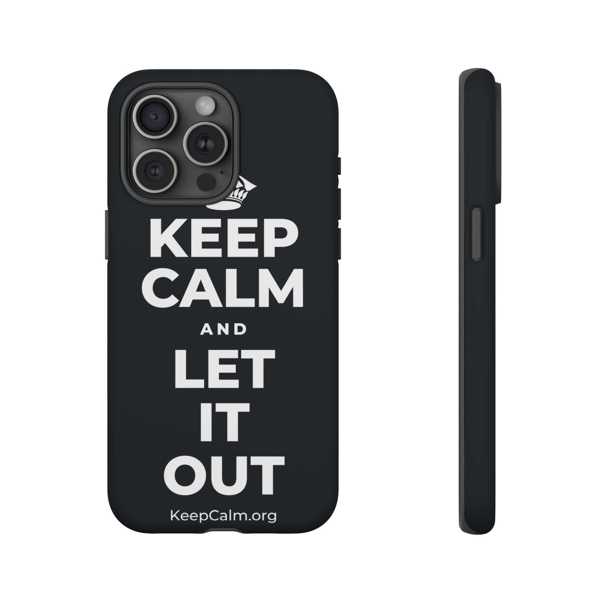 KEEP CALM AND LET IT OUT Phone Case (Dark)