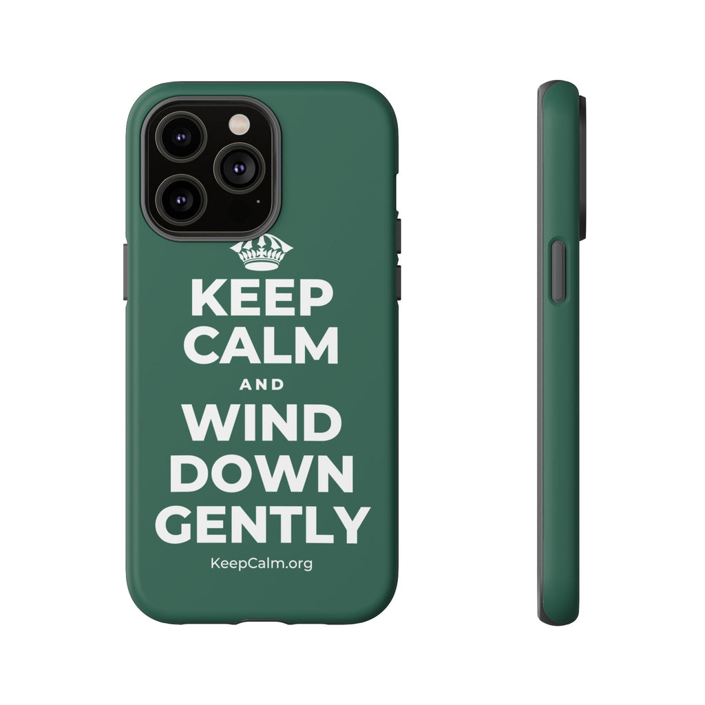 KEEP CALM AND WIND DOWN GENTLY Phone Case