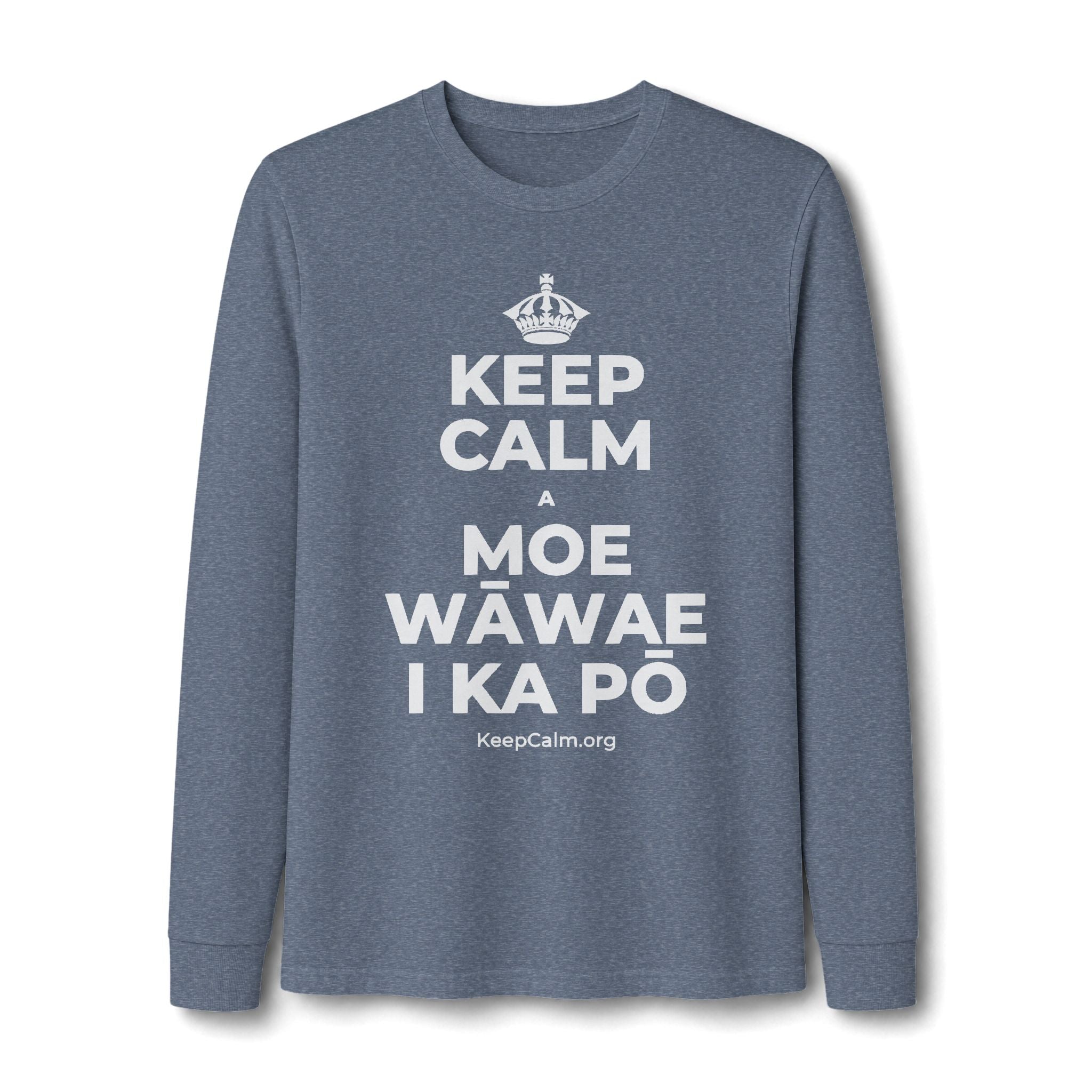 KEEP CALM A MOE WĀWAE I KA PŌ Long Sleeve Tee