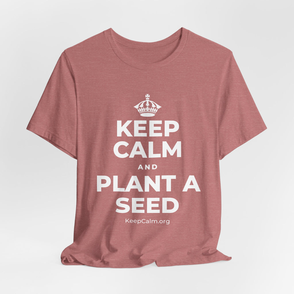 KEEP CALM AND PLANT A SEED T-Shirt (Soft Cream–Heather Mauve)