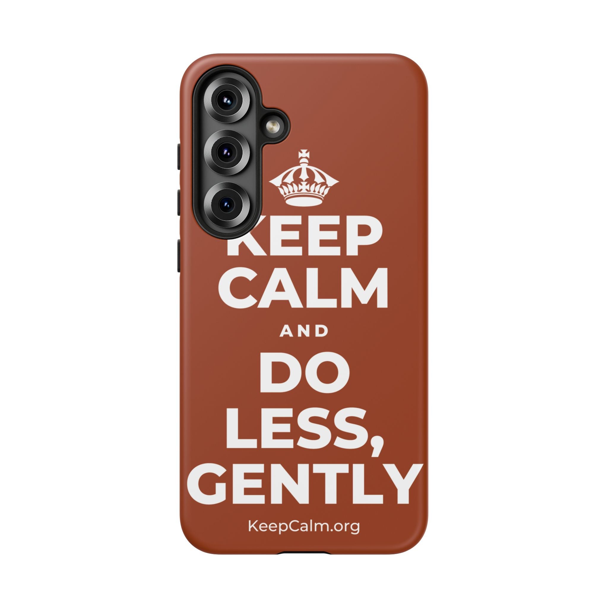KEEP CALM AND DO LESS, GENTLY Phone Case
