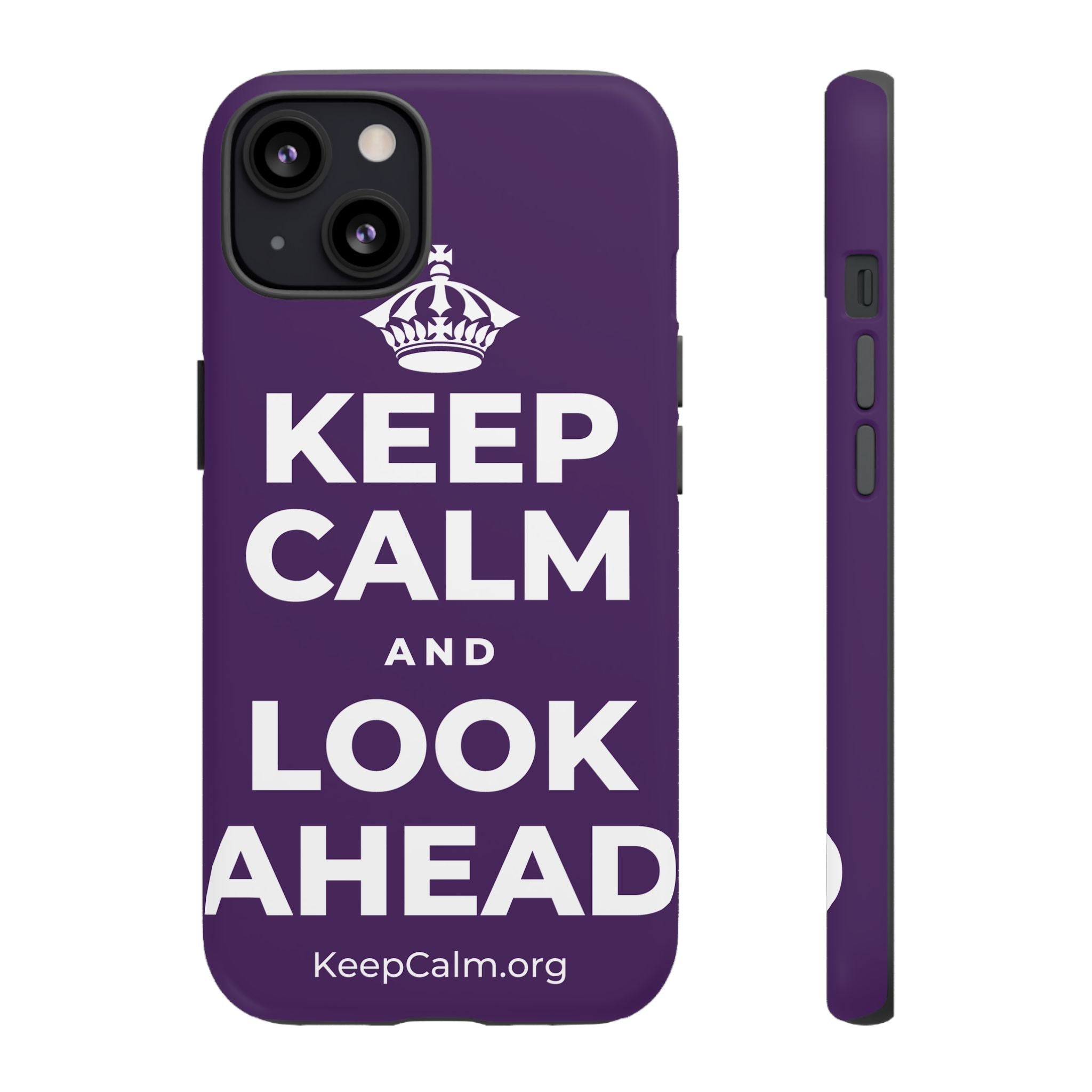 KEEP CALM AND LOOK AHEAD Phone Case
