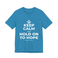 KEEP CALM AND HOLD ON TO HOPE T-Shirt (White–Asphalt)