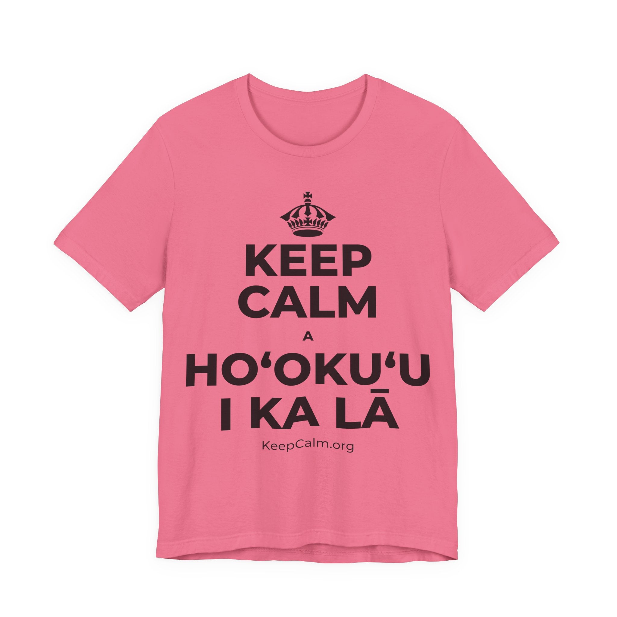 KEEP CALM A HOʻOKUʻU I KA LĀ T-Shirt (Military Green–Autumn)