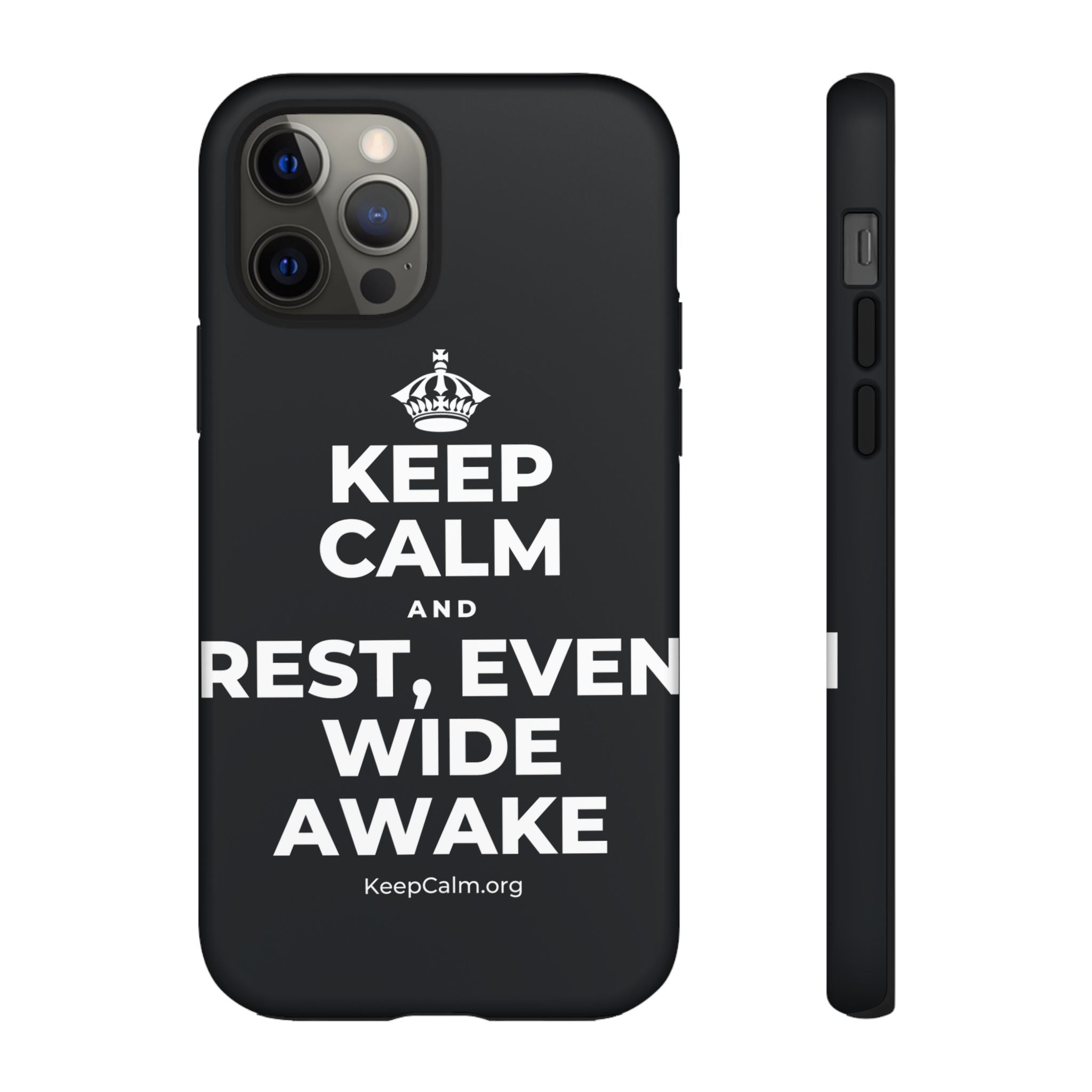 KEEP CALM AND REST, EVEN WIDE AWAKE Phone Case (Dark)