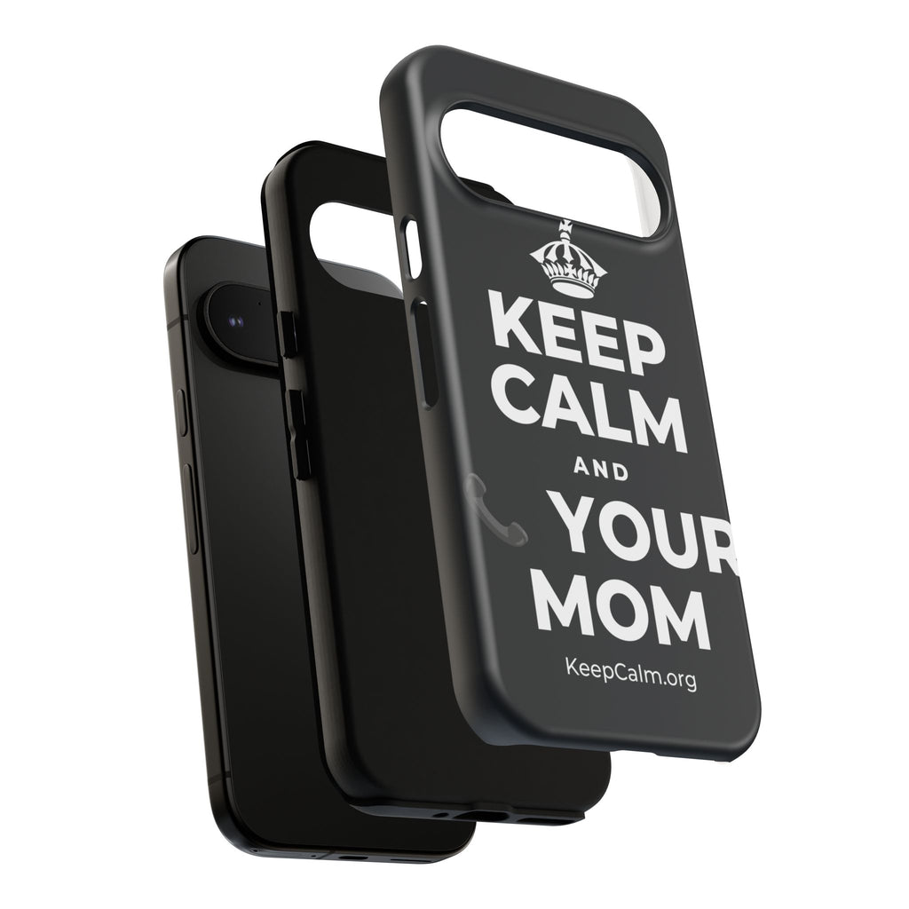 KEEP CALM AND 📞 YOUR MOM Phone Case (Dark)