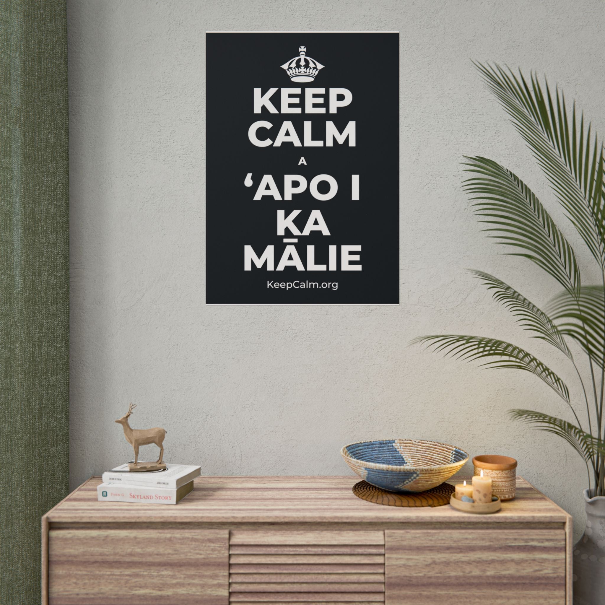 KEEP CALM A ʻAPO I KA MĀLIE Poster (Dark)