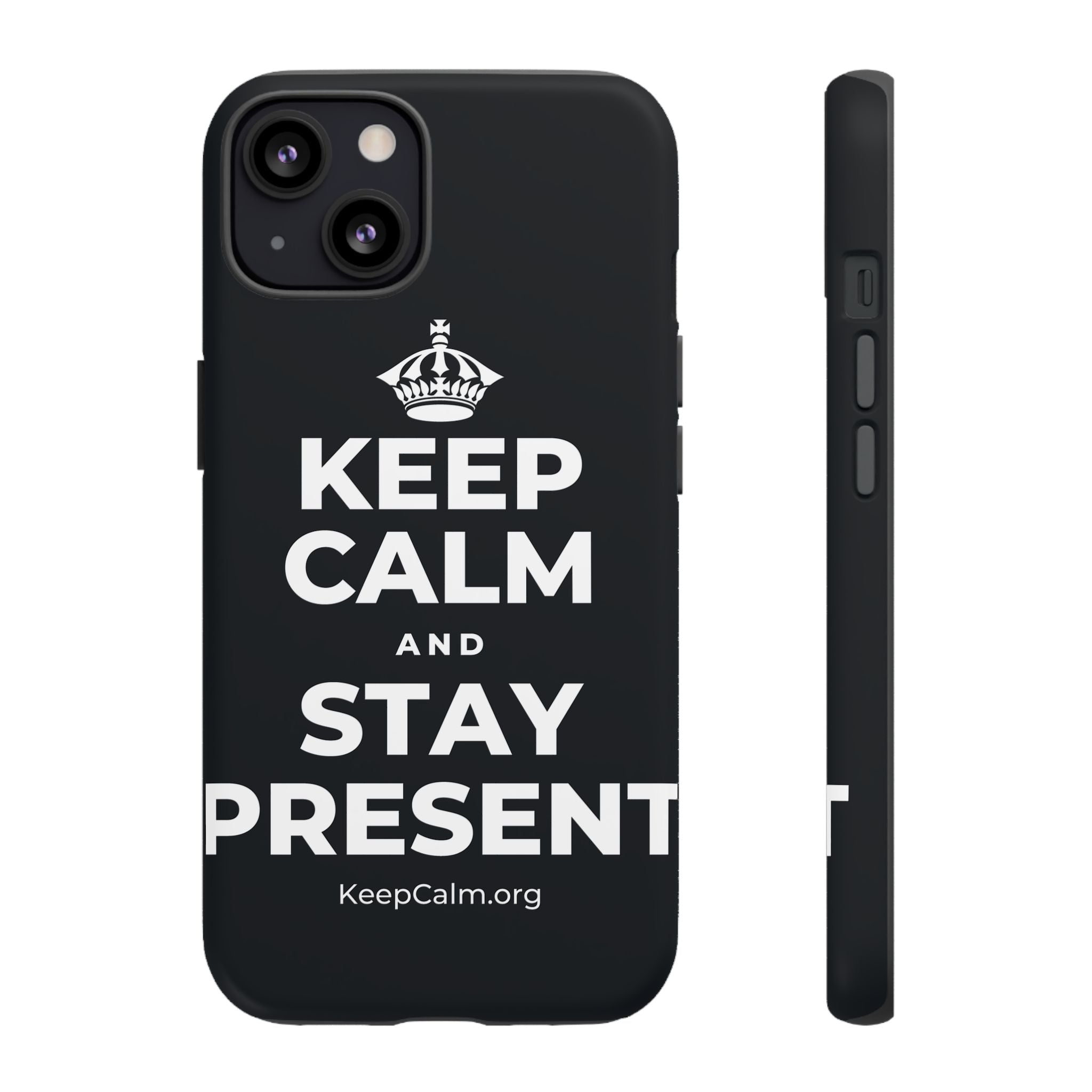 KEEP CALM AND STAY PRESENT Phone Case (Dark)