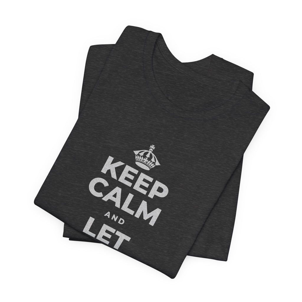 KEEP CALM AND LET YOURSELF SLOW DOWN T-Shirt (White–Asphalt)