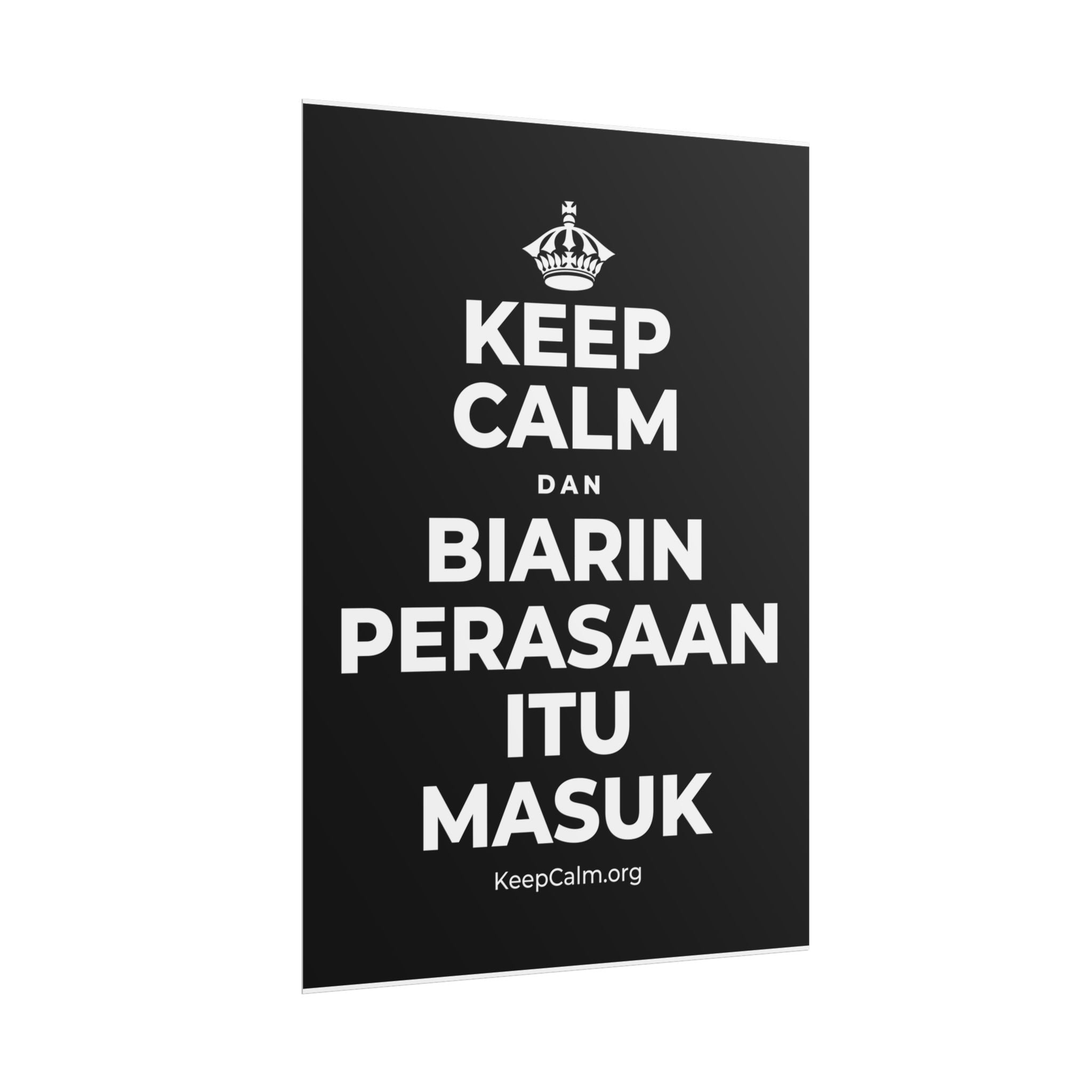 KEEP CALM DAN BIARIN PERASAAN ITU MASUK Poster