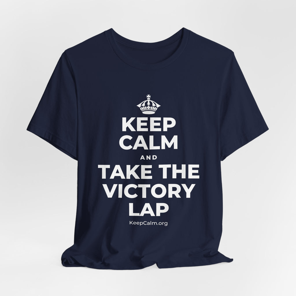KEEP CALM AND TAKE THE VICTORY LAP T-Shirt (White–Asphalt)