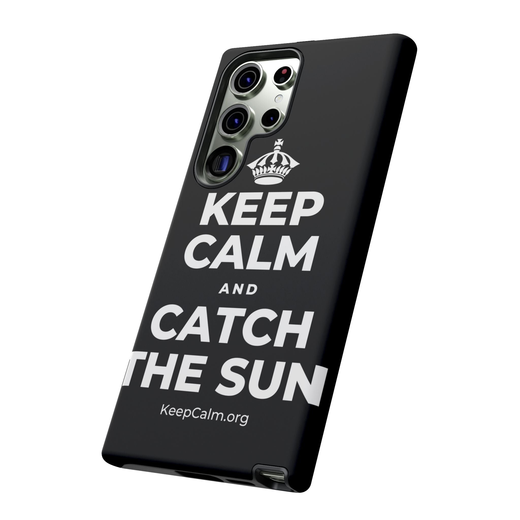 KEEP CALM AND CATCH THE SUN Phone Case
