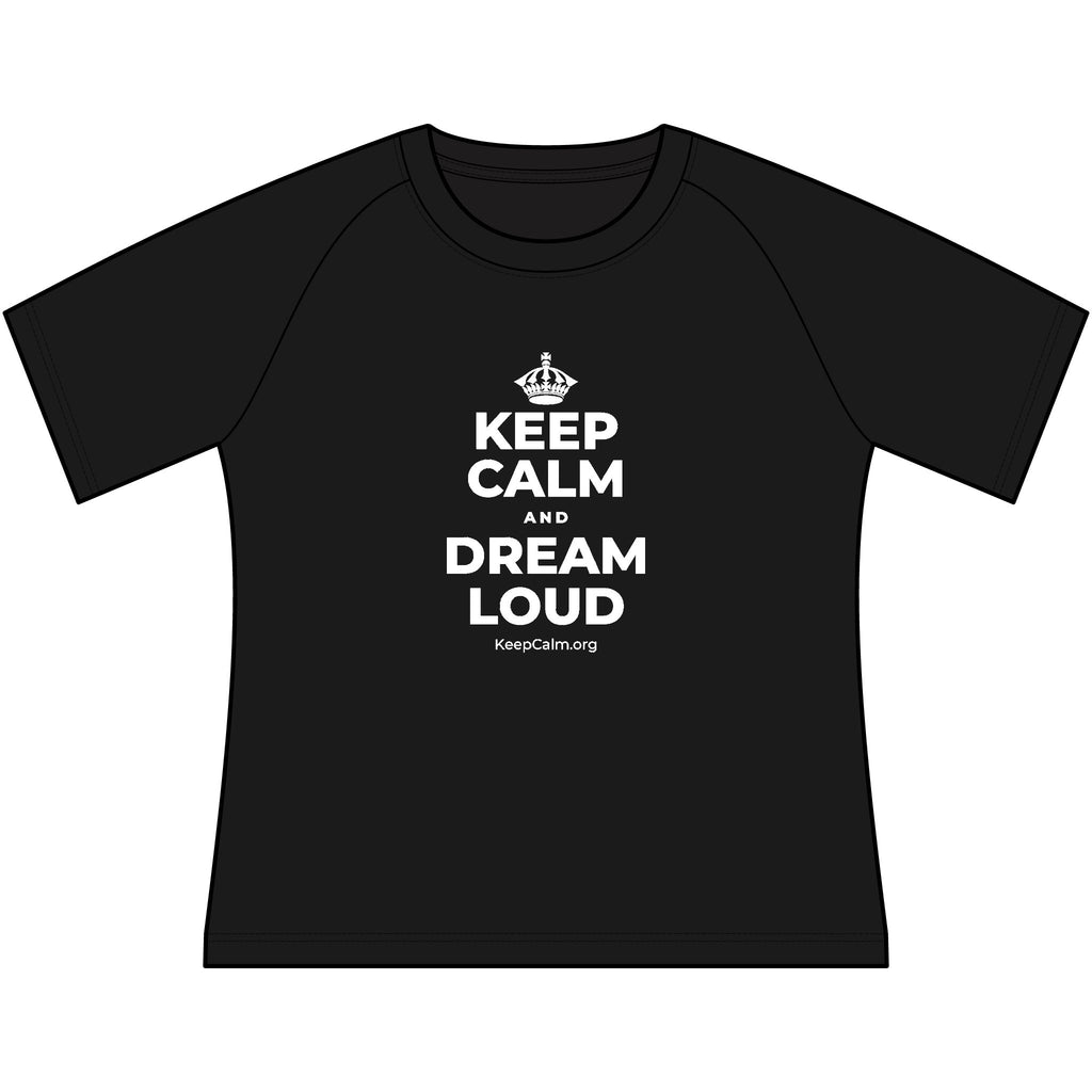 KEEP CALM AND DREAM LOUD Women's Raglan Tee
