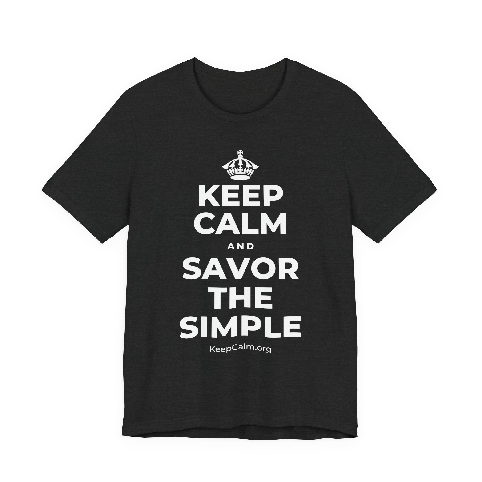 KEEP CALM AND SAVOR THE SIMPLE T-Shirt (White–Asphalt)
