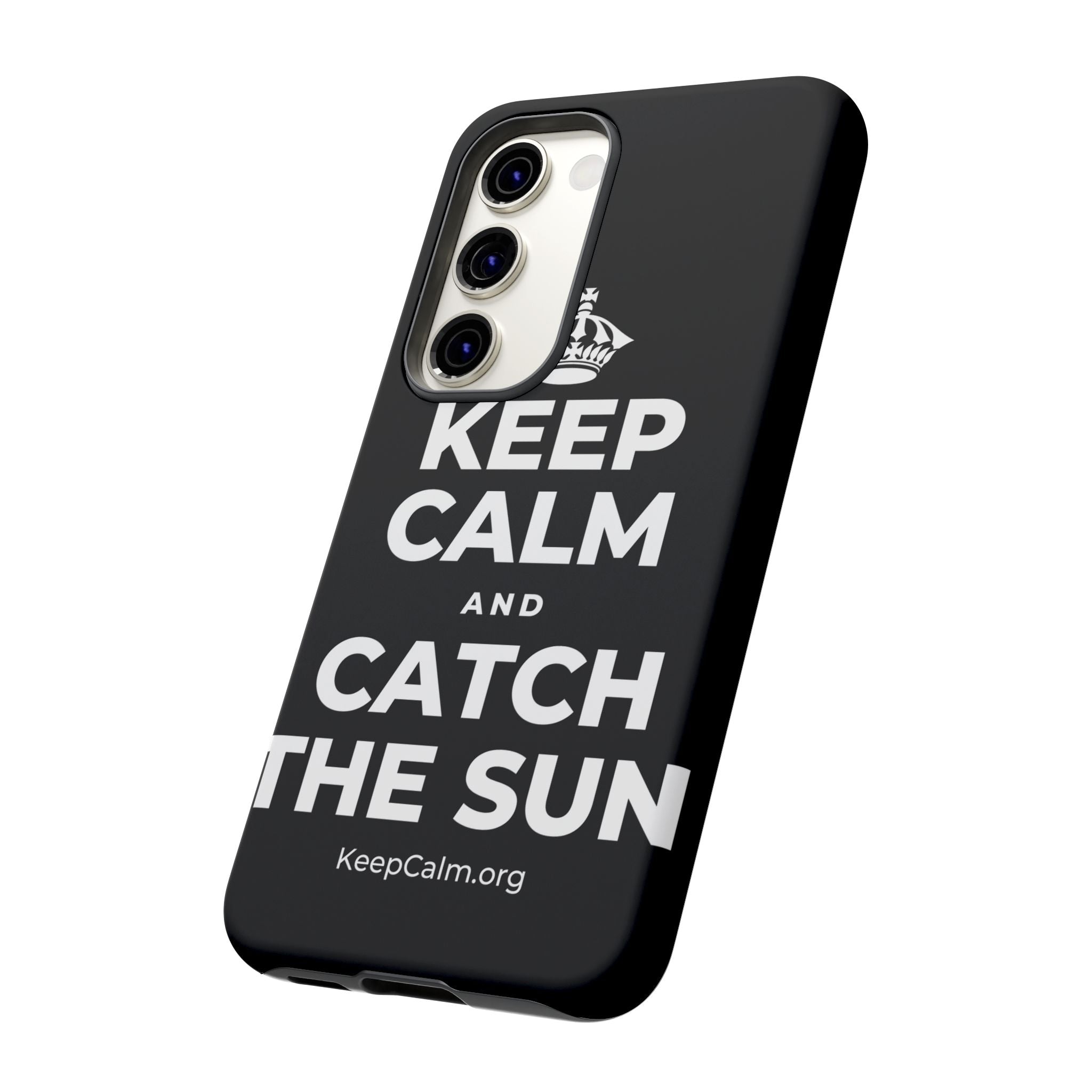KEEP CALM AND CATCH THE SUN Phone Case