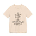 KEEP CALM AND BE CREATIVE TODAY T-Shirt (Soft Cream–Heather Mauve)