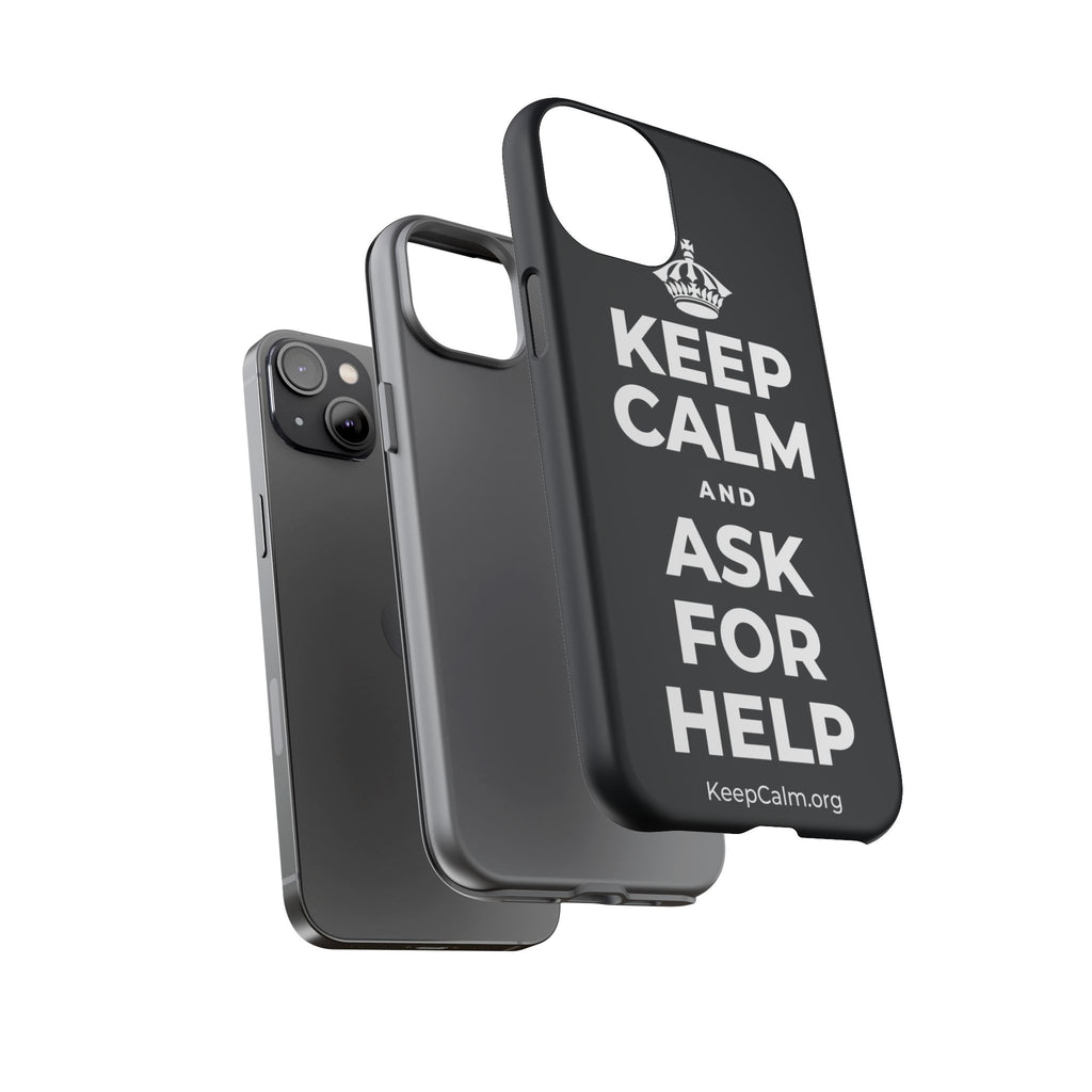 KEEP CALM AND ASK FOR HELP Phone Case (Dark)