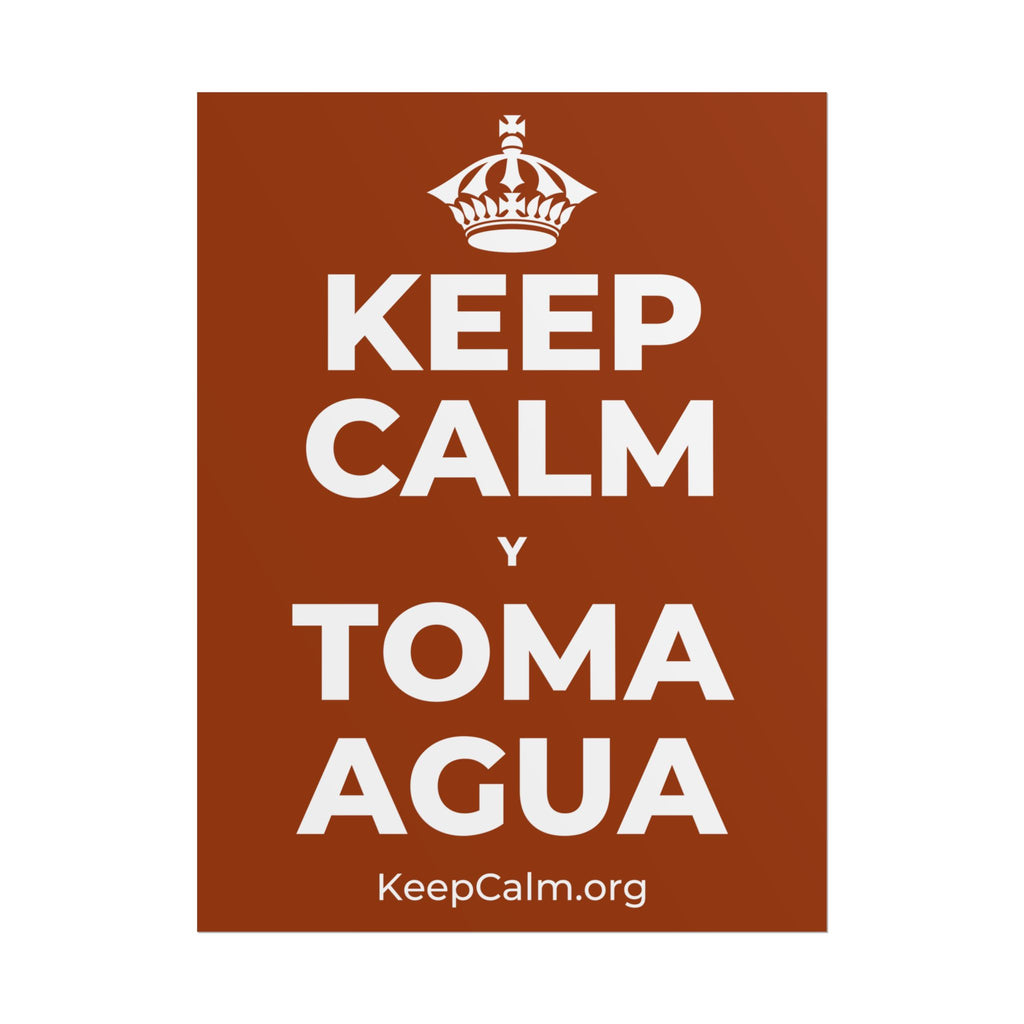 KEEP CALM Y TOMA AGUA Poster