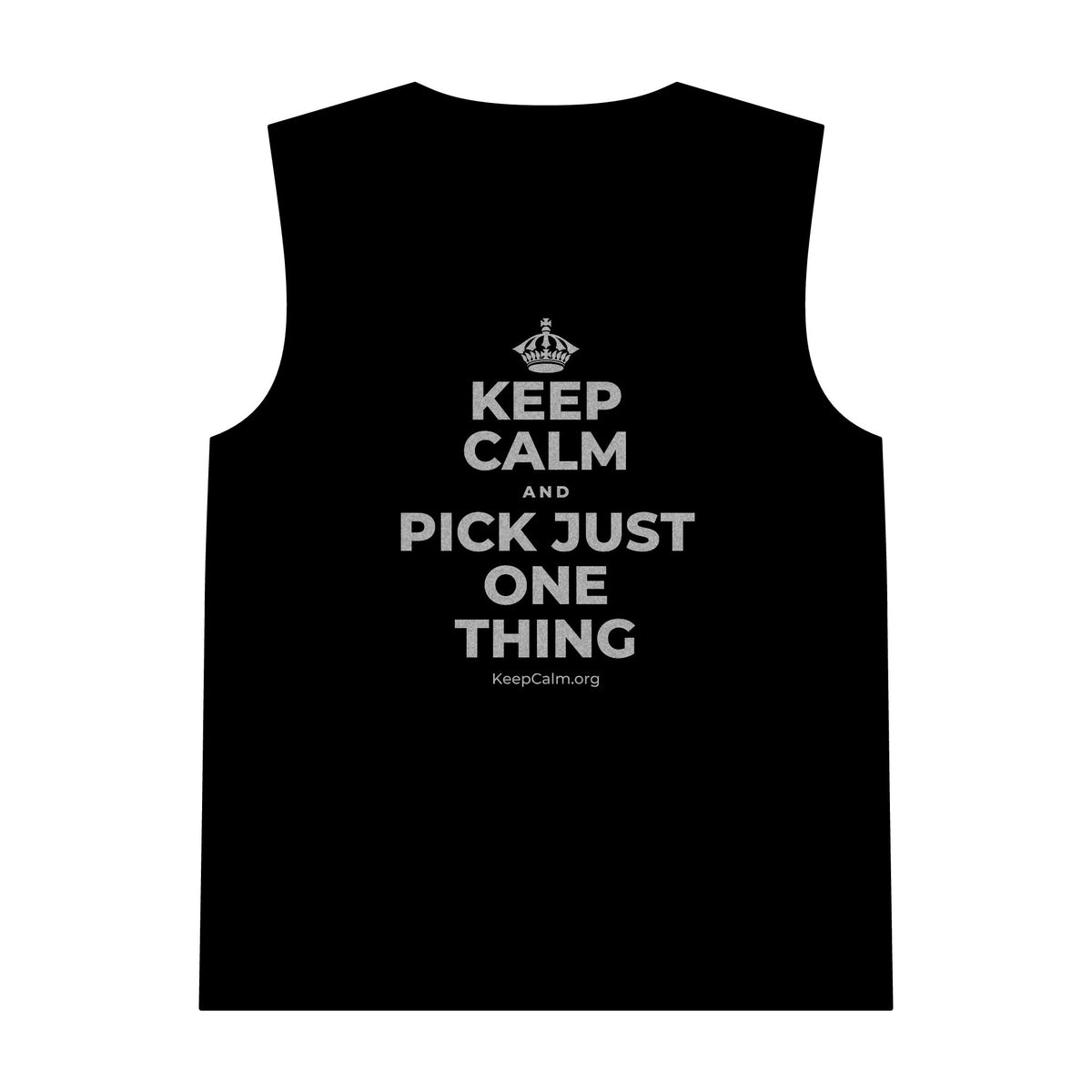 KEEP CALM AND PICK JUST ONE THING Tank Top