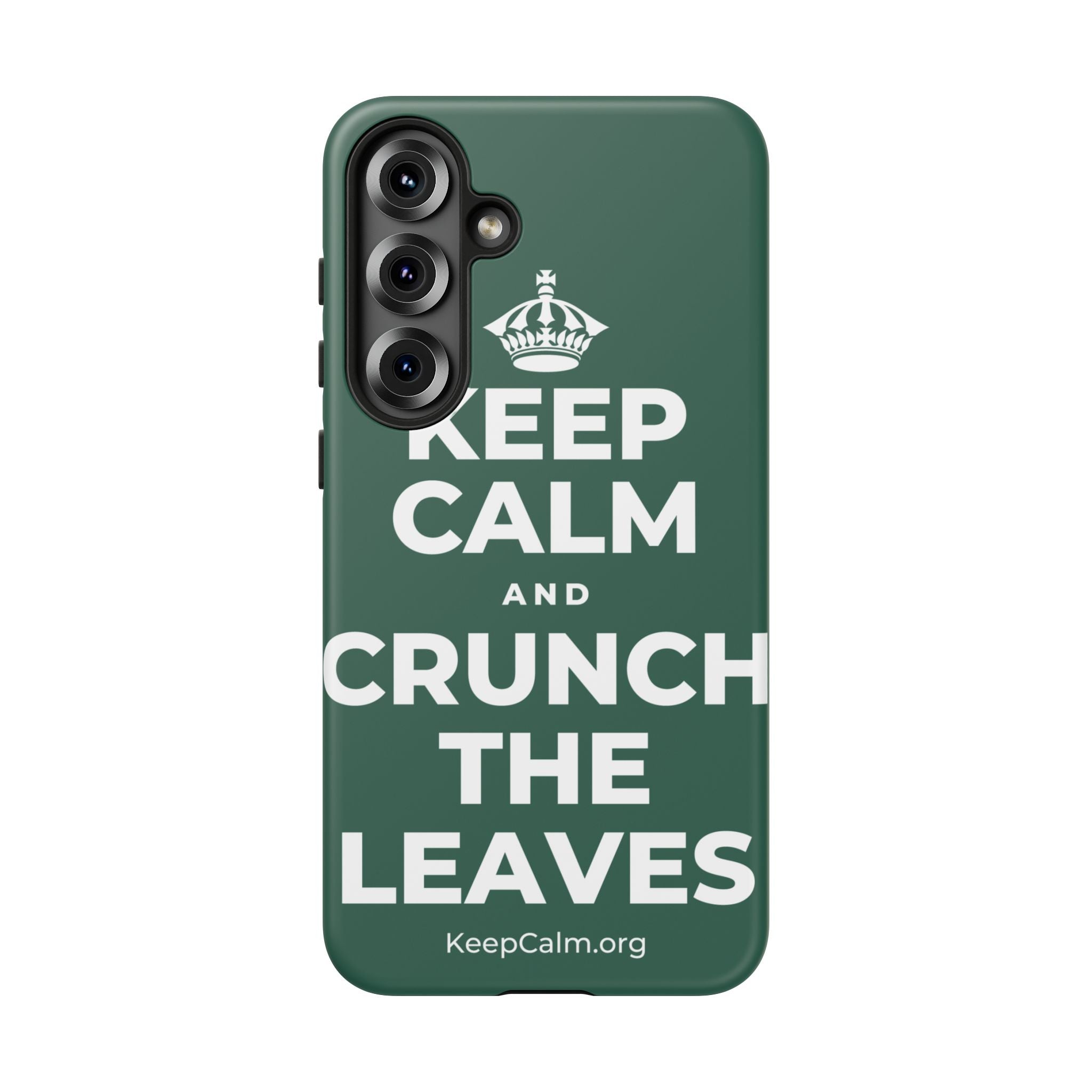 KEEP CALM AND CRUNCH THE LEAVES Phone Case