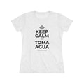 KEEP CALM Y TOMA AGUA Women's Tri-Blend Tee