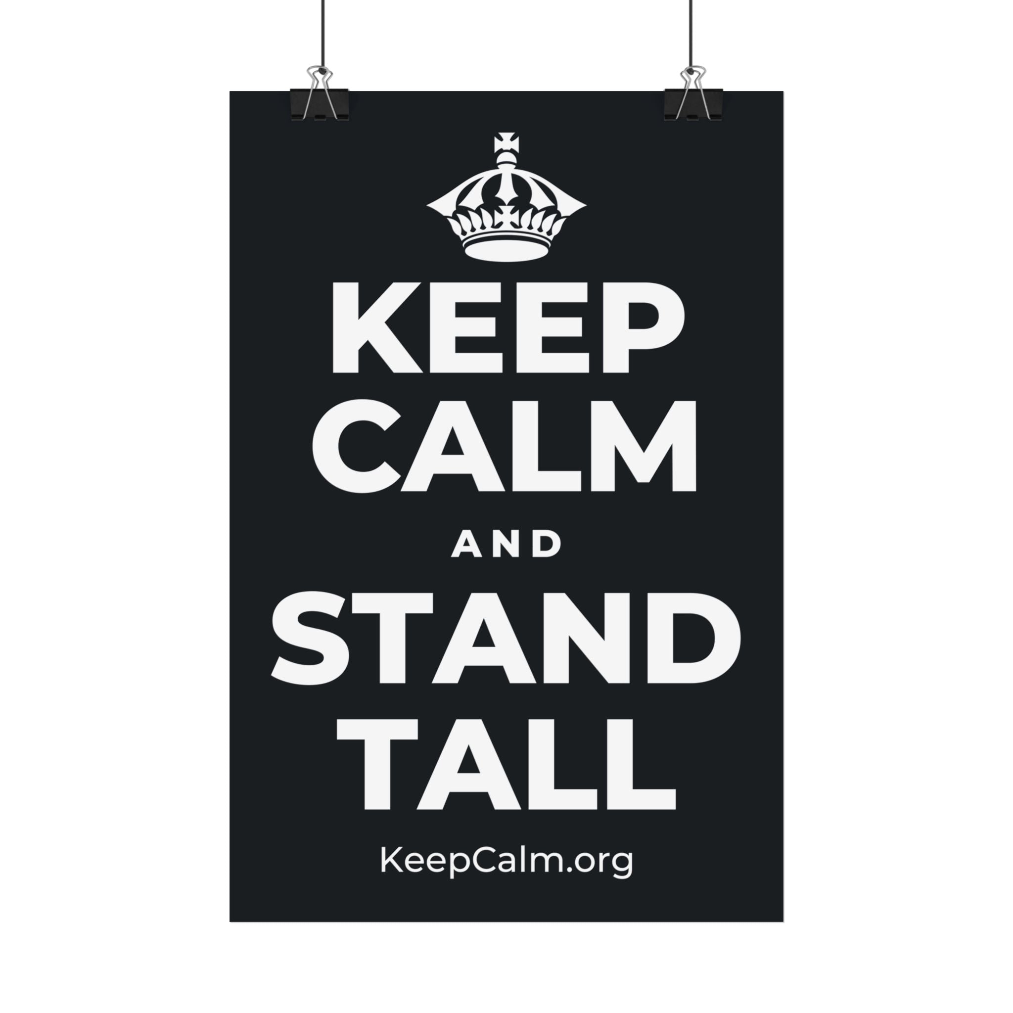 KEEP CALM AND STAND TALL Satin Poster (Dark)