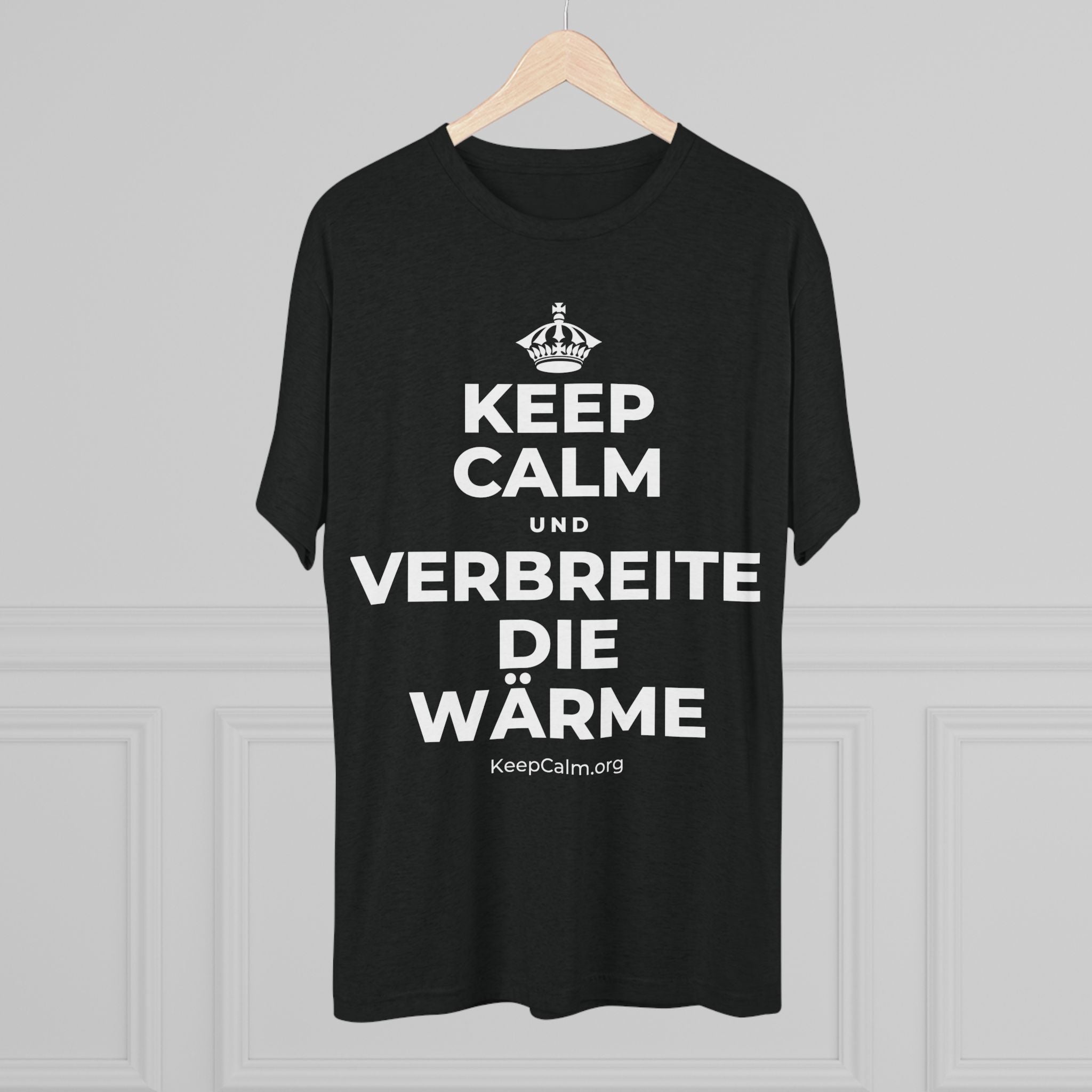 KEEP CALM UND VERBREITE DIE WÄRME Tri-Blend Tee