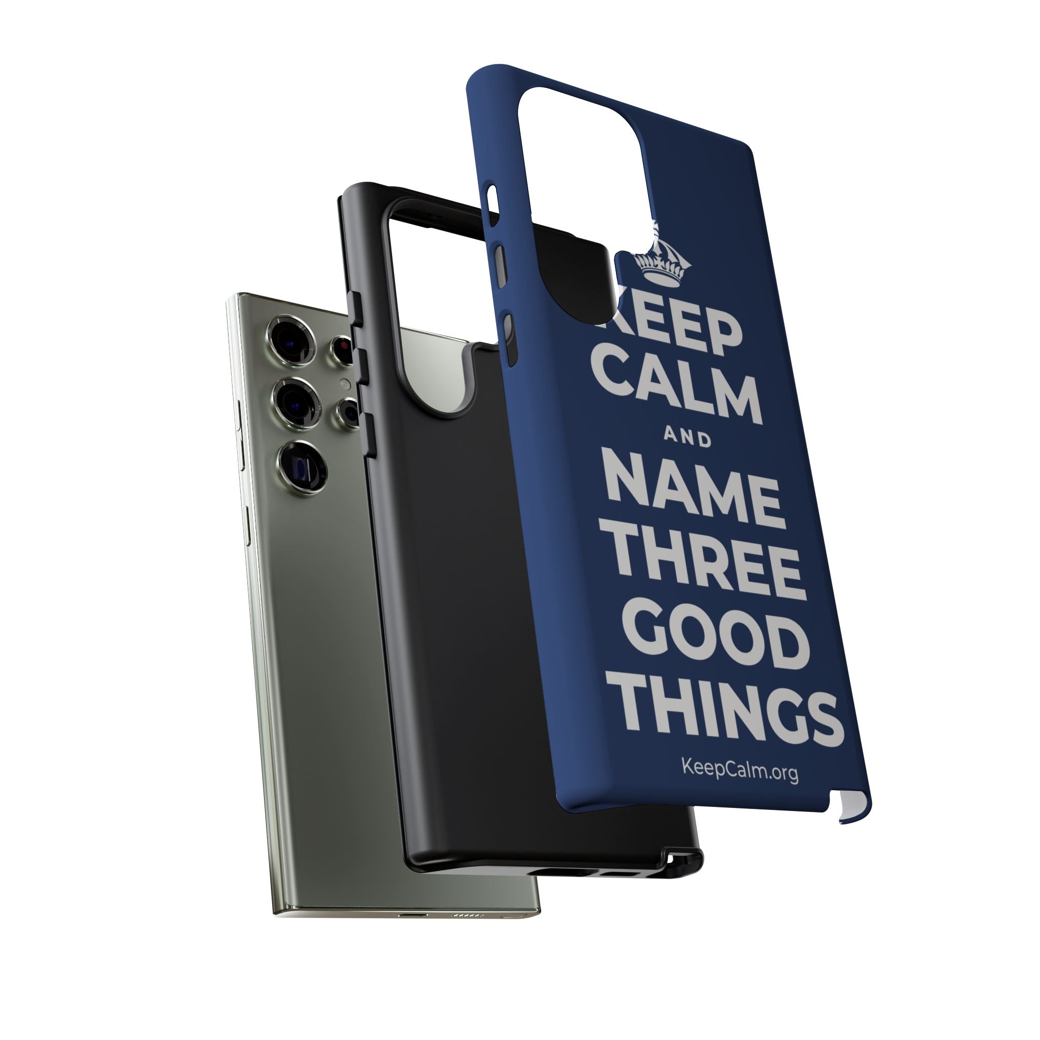 KEEP CALM AND NAME THREE GOOD THINGS Phone Case