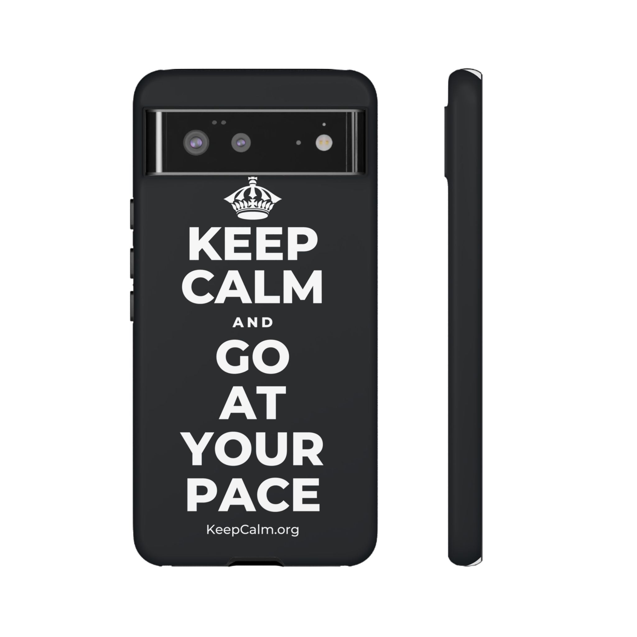 KEEP CALM AND GO AT YOUR PACE Phone Case (Dark)