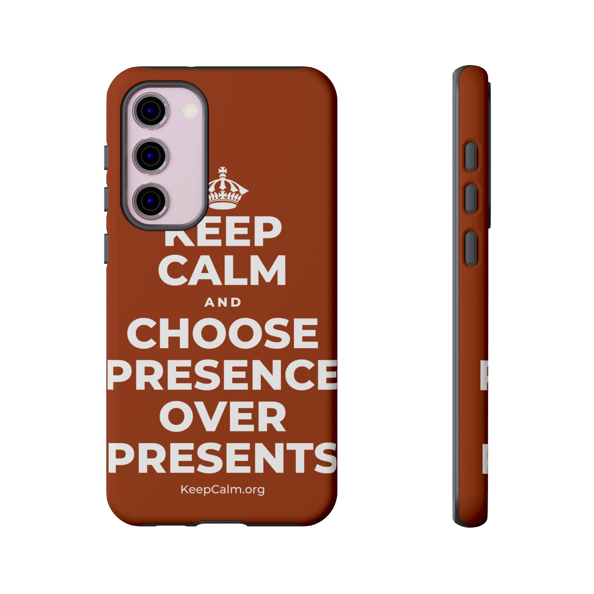 KEEP CALM AND CHOOSE PRESENCE OVER PRESENTS Phone Case