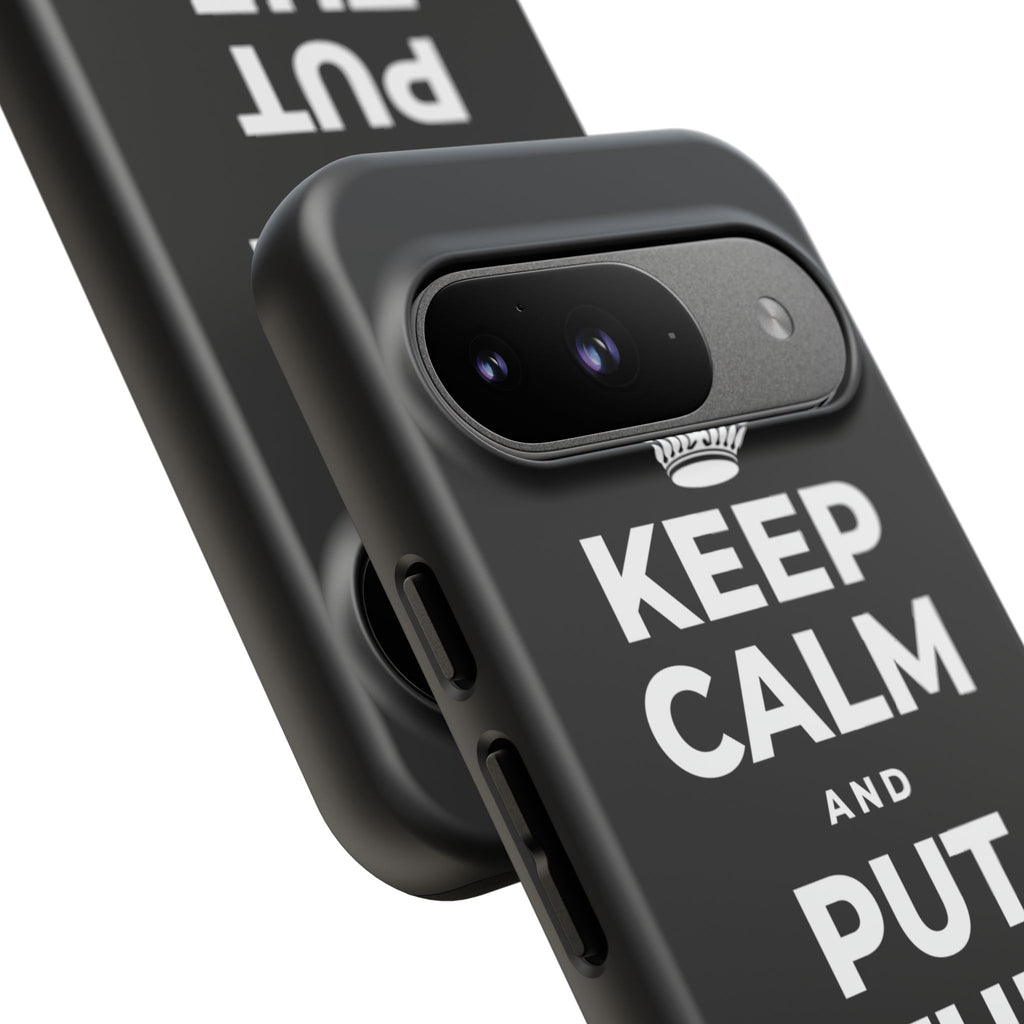 KEEP CALM AND PUT THE PHONE DOWN Phone Case