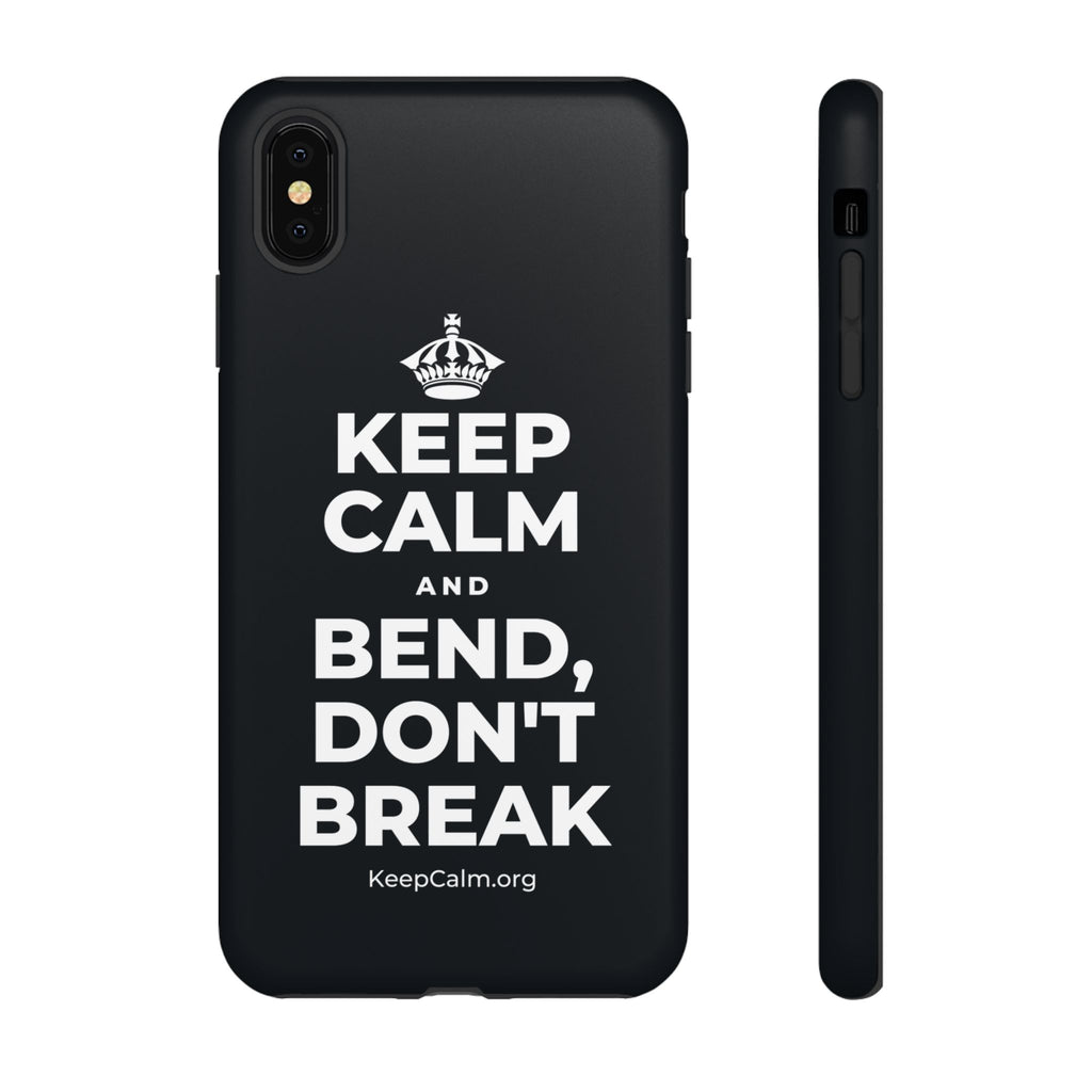 KEEP CALM AND BEND, DON'T BREAK Phone Case (Dark)